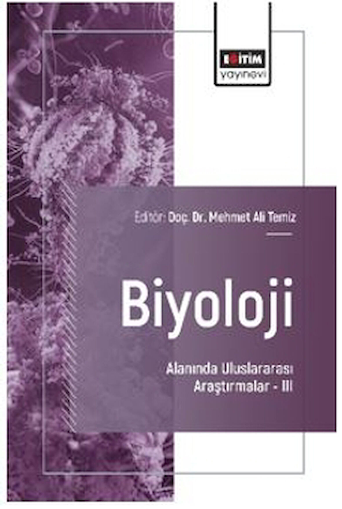 Biyoloji Alanında Uluslararası Araştırmalar - III