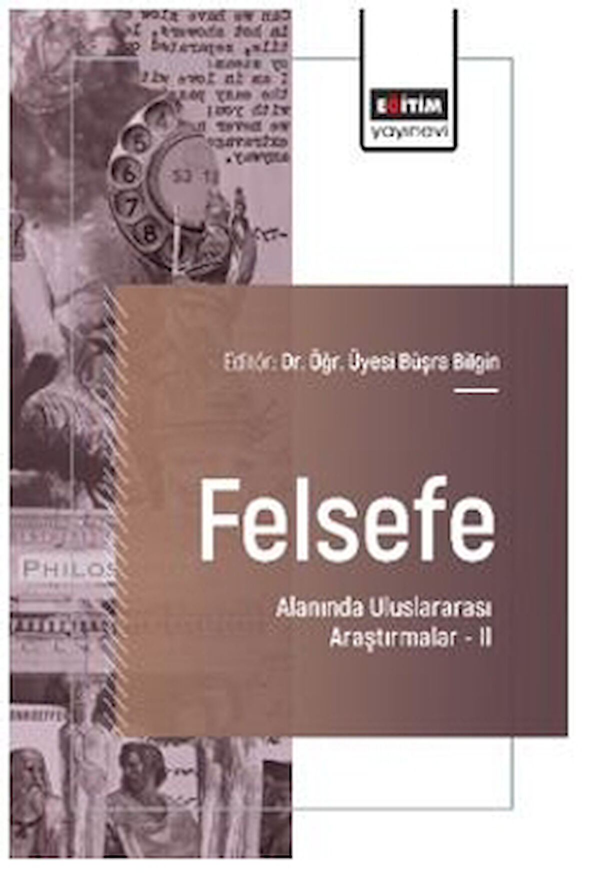 Felsefe Alanında Uluslararası Araştırmalar – II