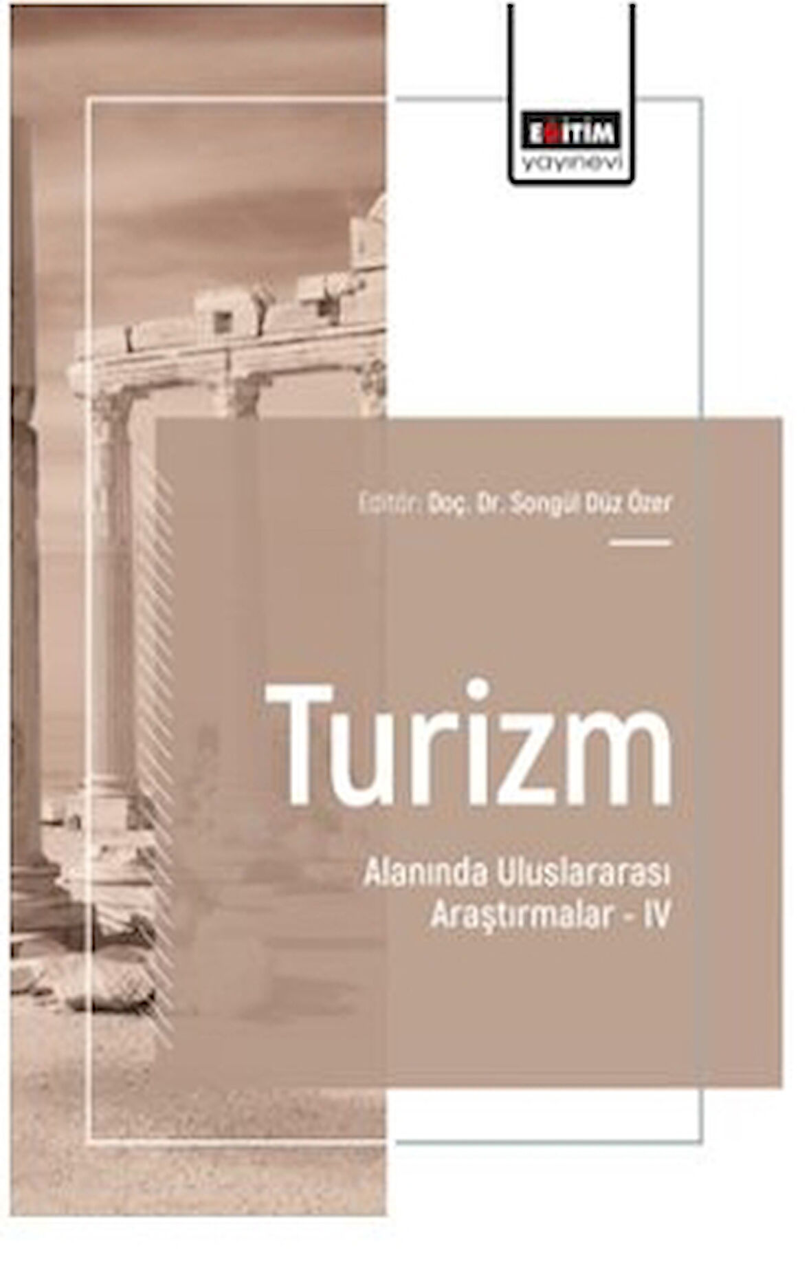 Turizm Alanında Uluslararası Araştırmalar – IV