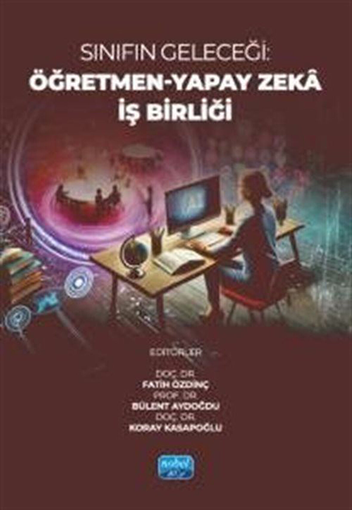 Sınıfın Geleceği & Öğretmen-Yapay Zeka İş Birliği / Kolektif