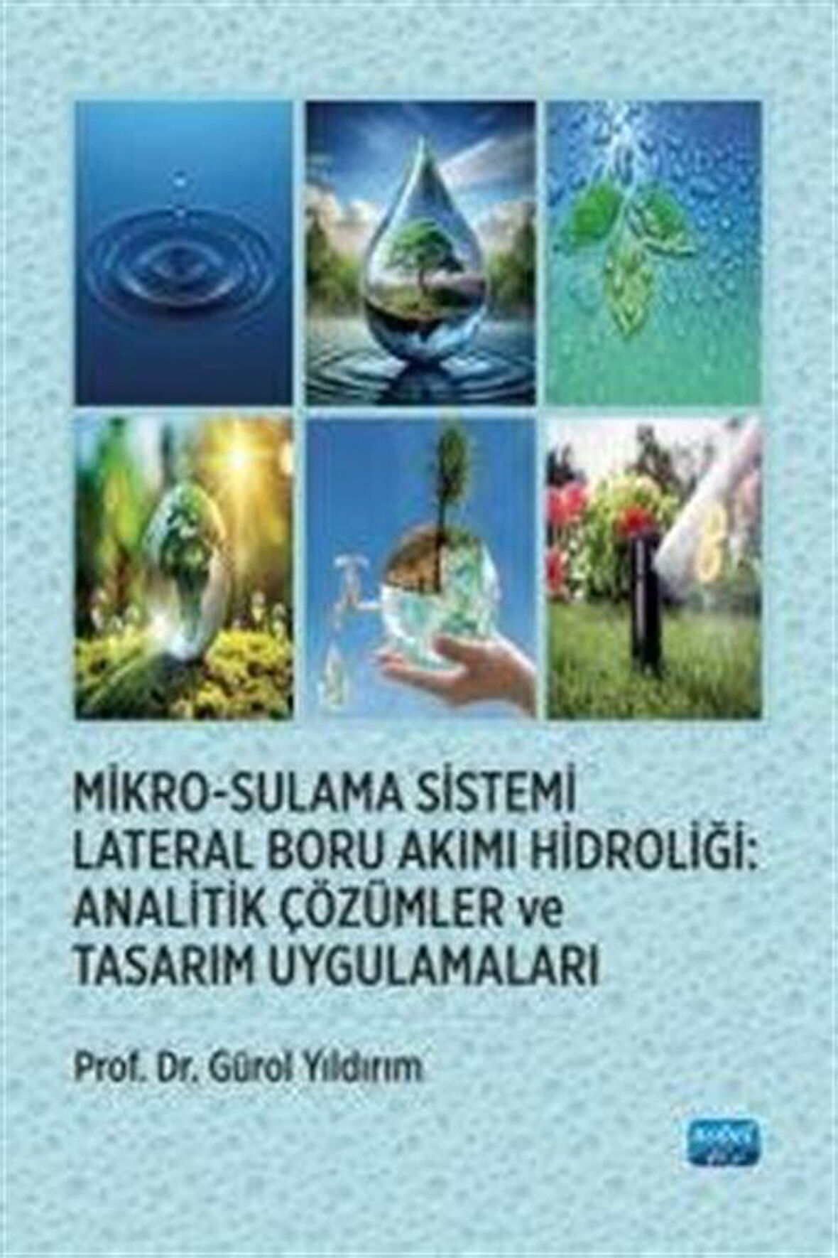Mikro-Sulama Sistemi Lateral Boru Akımı Hidroliği & Analitik Çözümler ve Tasarım Uygulamaları / Prof. Dr. Gürol Yıldırım
