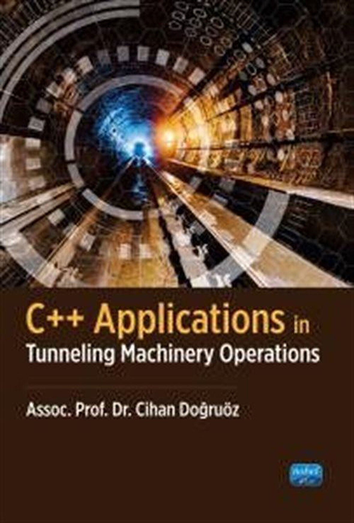 C++ Applications in Tunneling Machinery Operations / Cihan Doğruöz