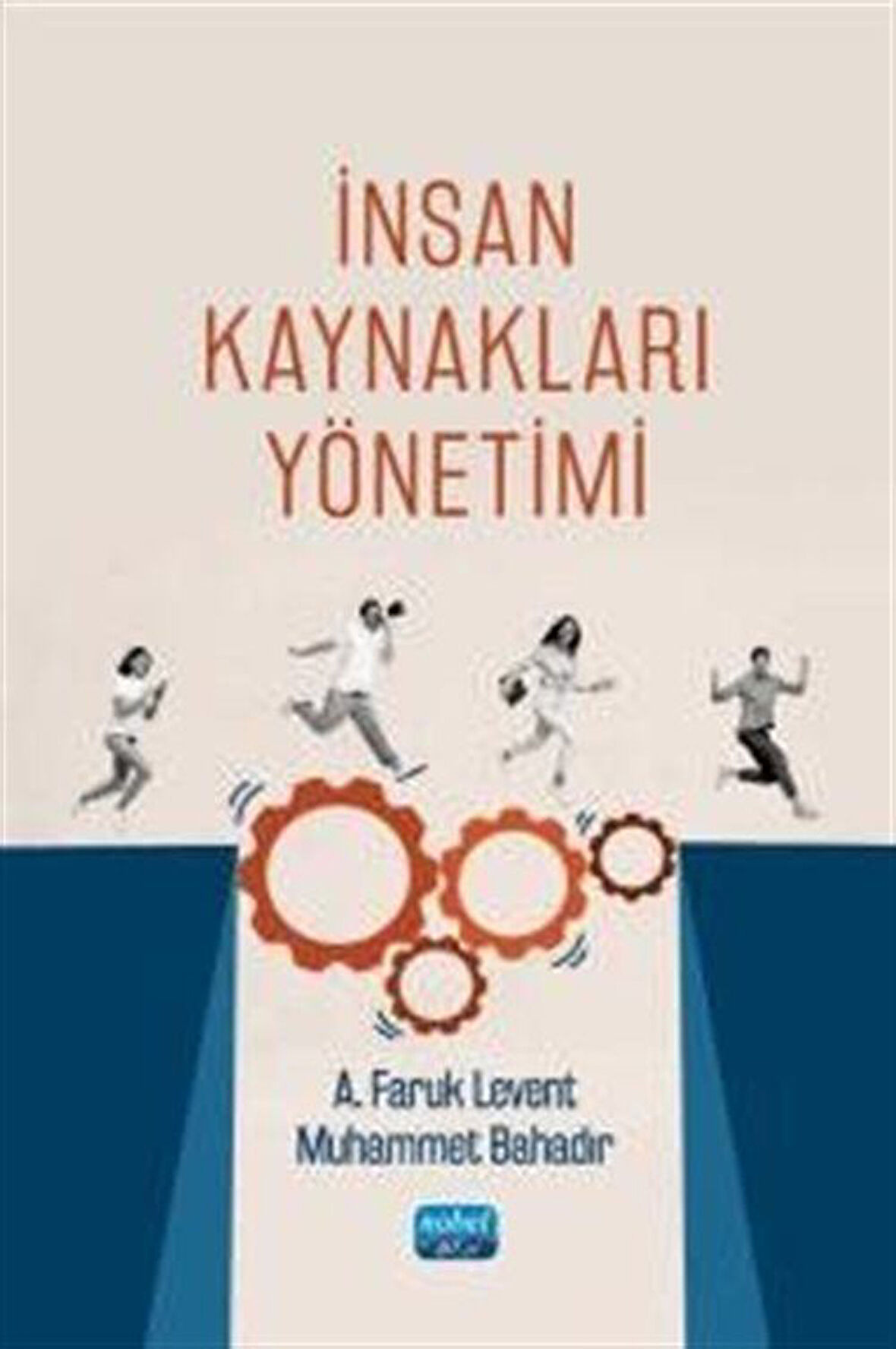 İnsan Kaynakları Yönetimi / A. Faruk Levent