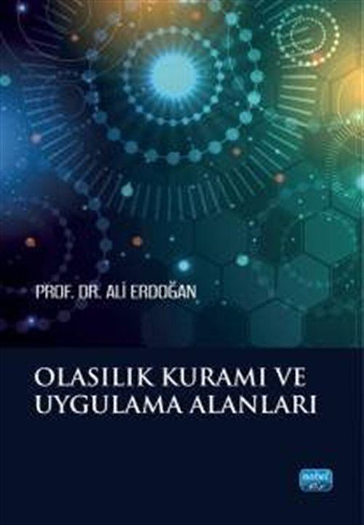 Olasılık Kuramı ve Uygulama Alanları / Ali Erdoğan