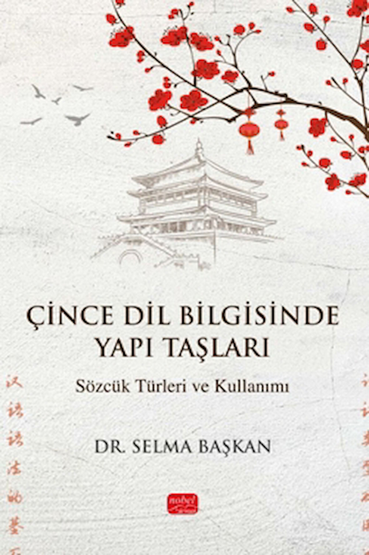 Çince Dil Bilgisinde Yapı Taşları-Sözcük Türleri ve Kullanımı