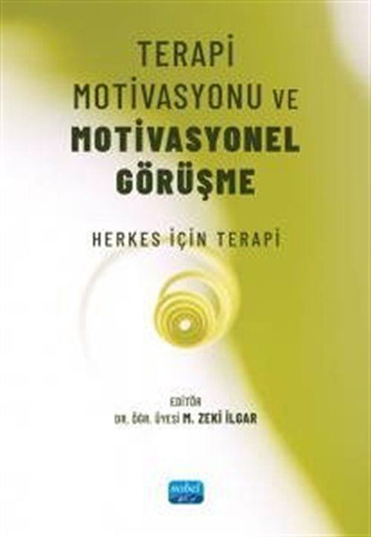 Terapi Motivasyonu ve Motivasyonel Görüşme & Herkes için Terapi / Kolektif
