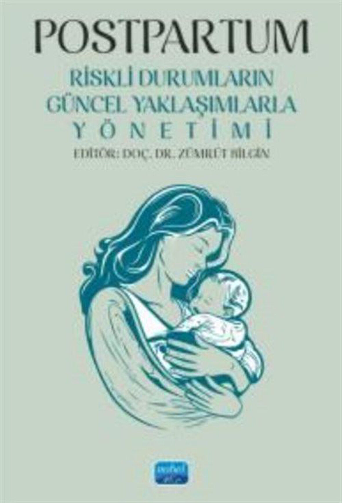Postpartum - Riskli Durumların Güncel Yaklaşımlarla Yönetimi / Komisyon