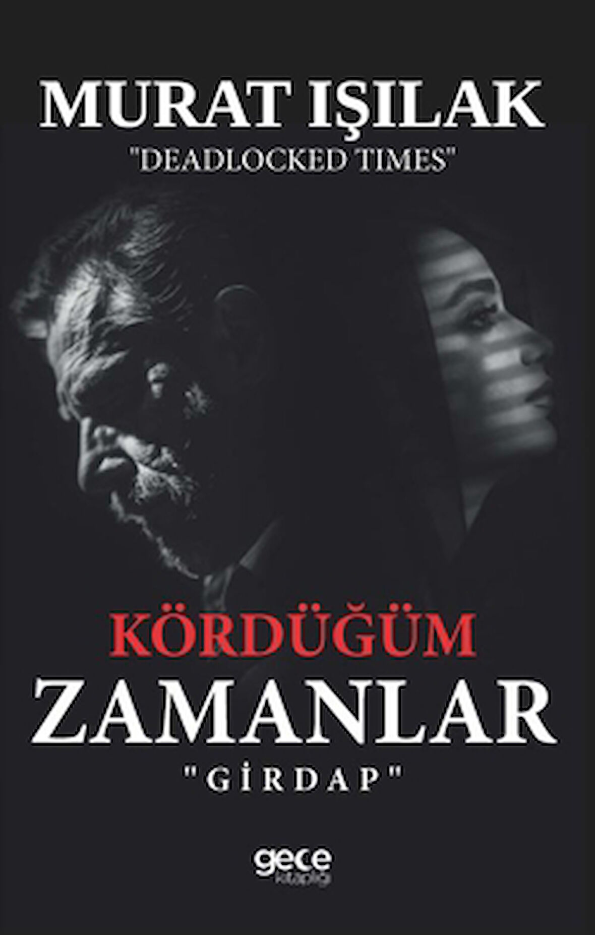 Kördüğüm Zamanlar