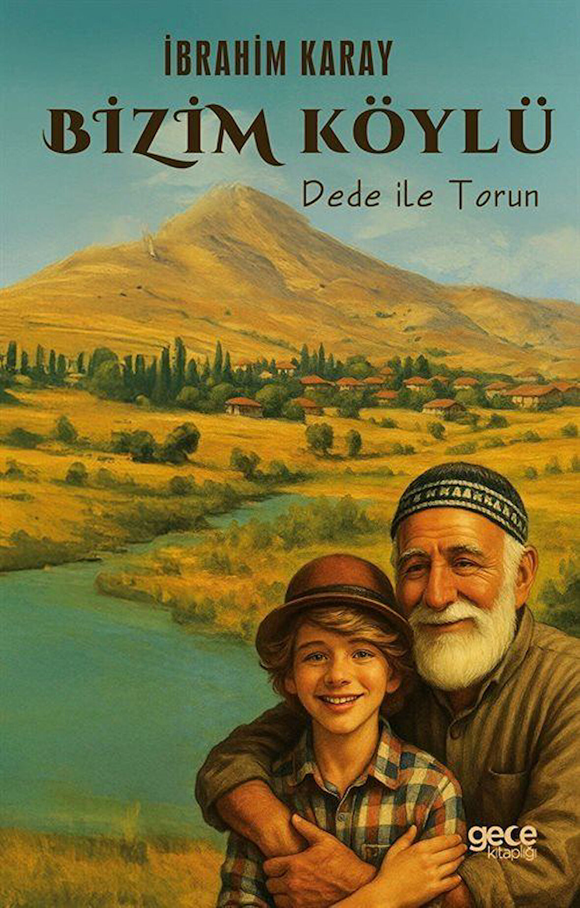 Bizim Köylü & Dede ile Torun / İbrahim Karay