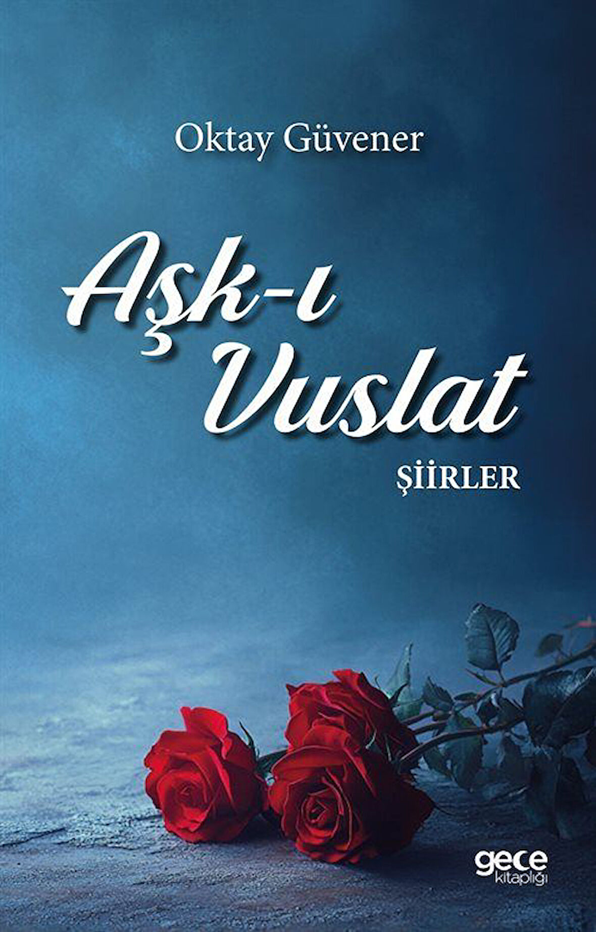 Aşk-ı Vuslat / Oktay Güvener