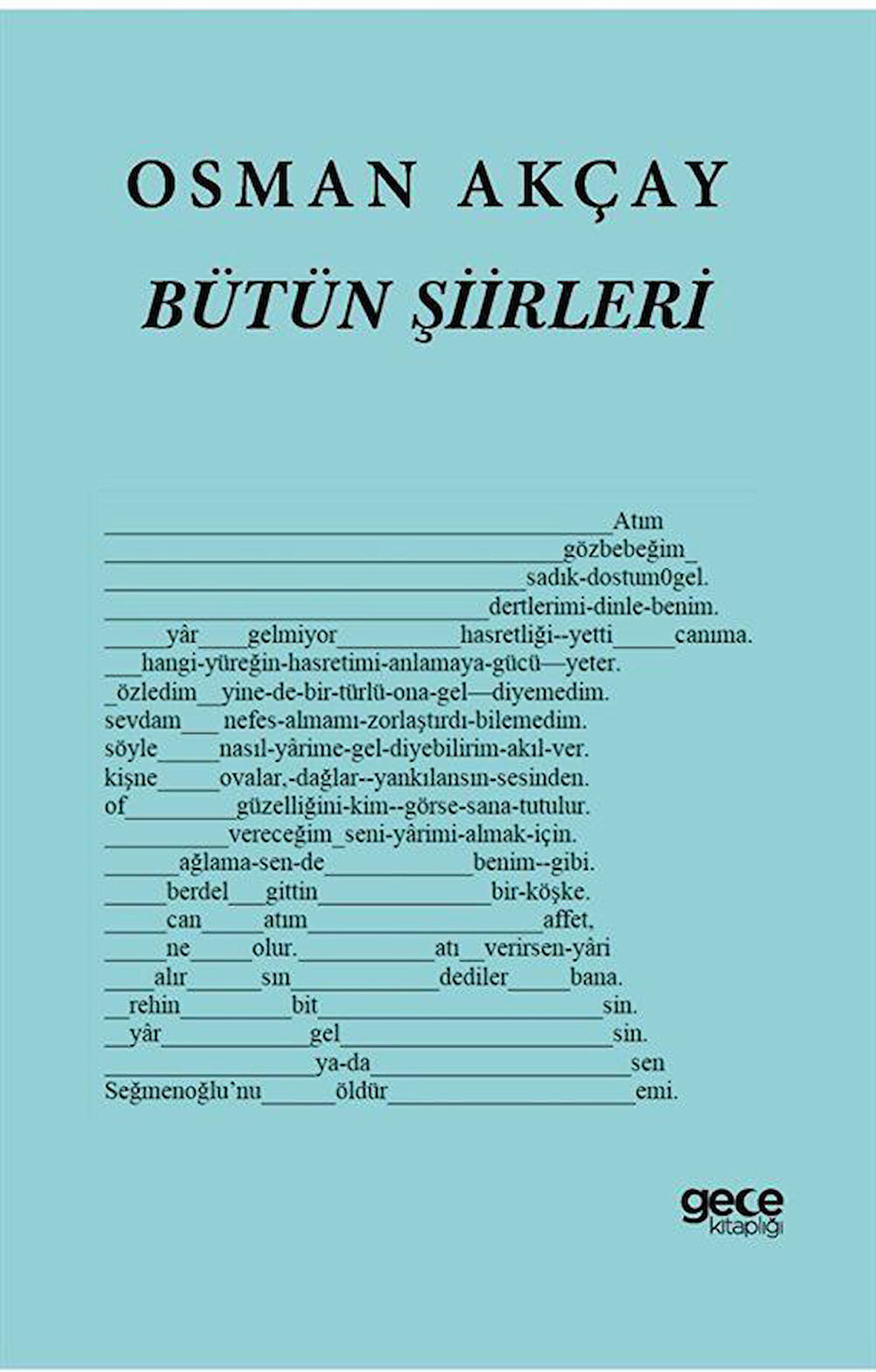 Osman Akçay Bütün Şiirleri / Osman Akçay Seğmenoğlu
