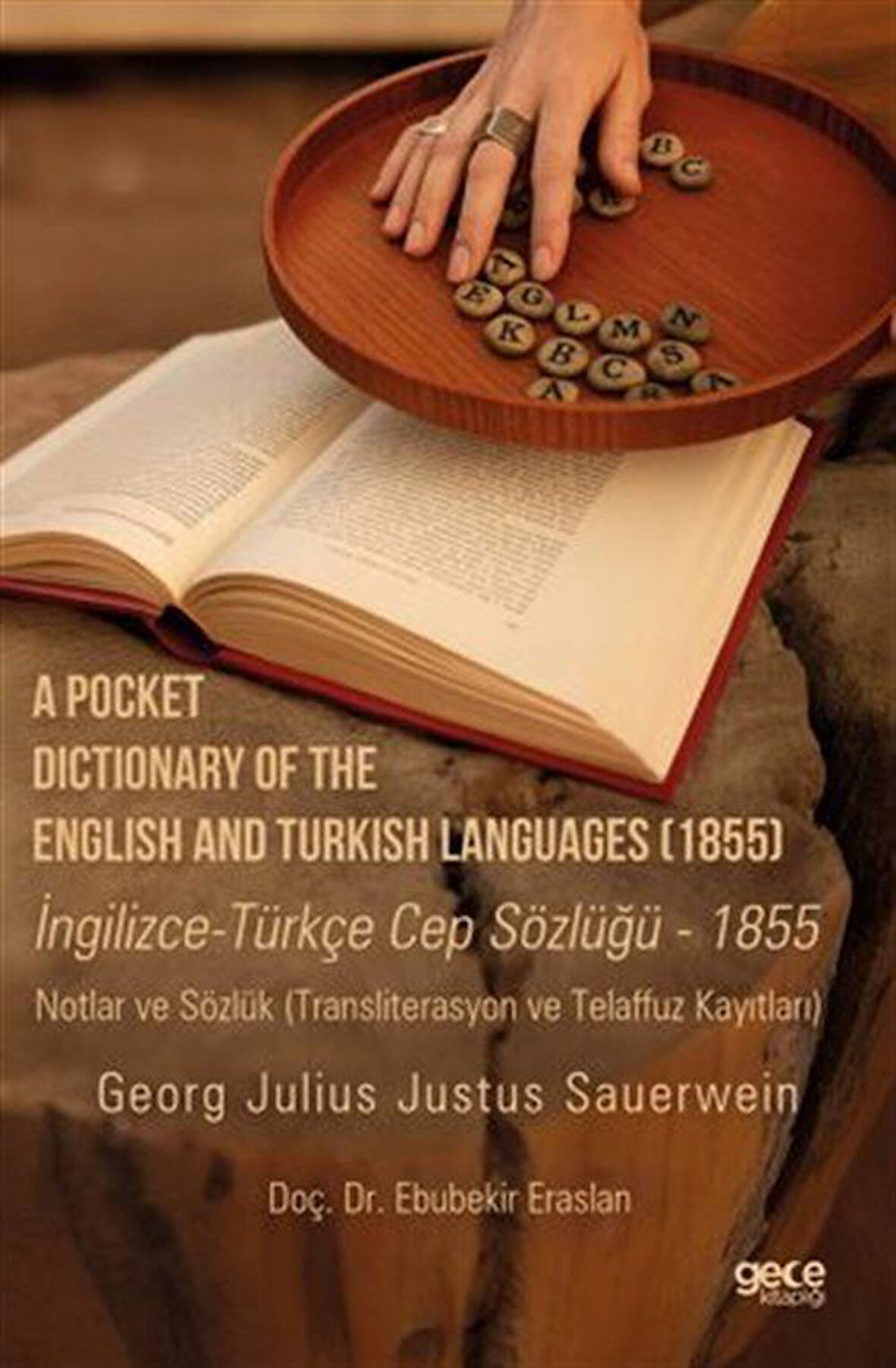 A Pocket Dıctıonary Of The Englısh And Turkısh Languages (1855) / Doç. Dr. Ebubekir Eraslan