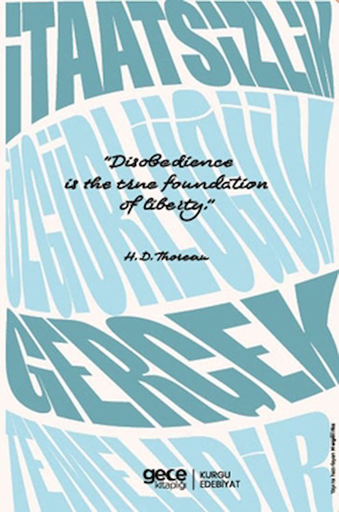 İtaatsizlik Özgürlüğün Gerçek Temelidir