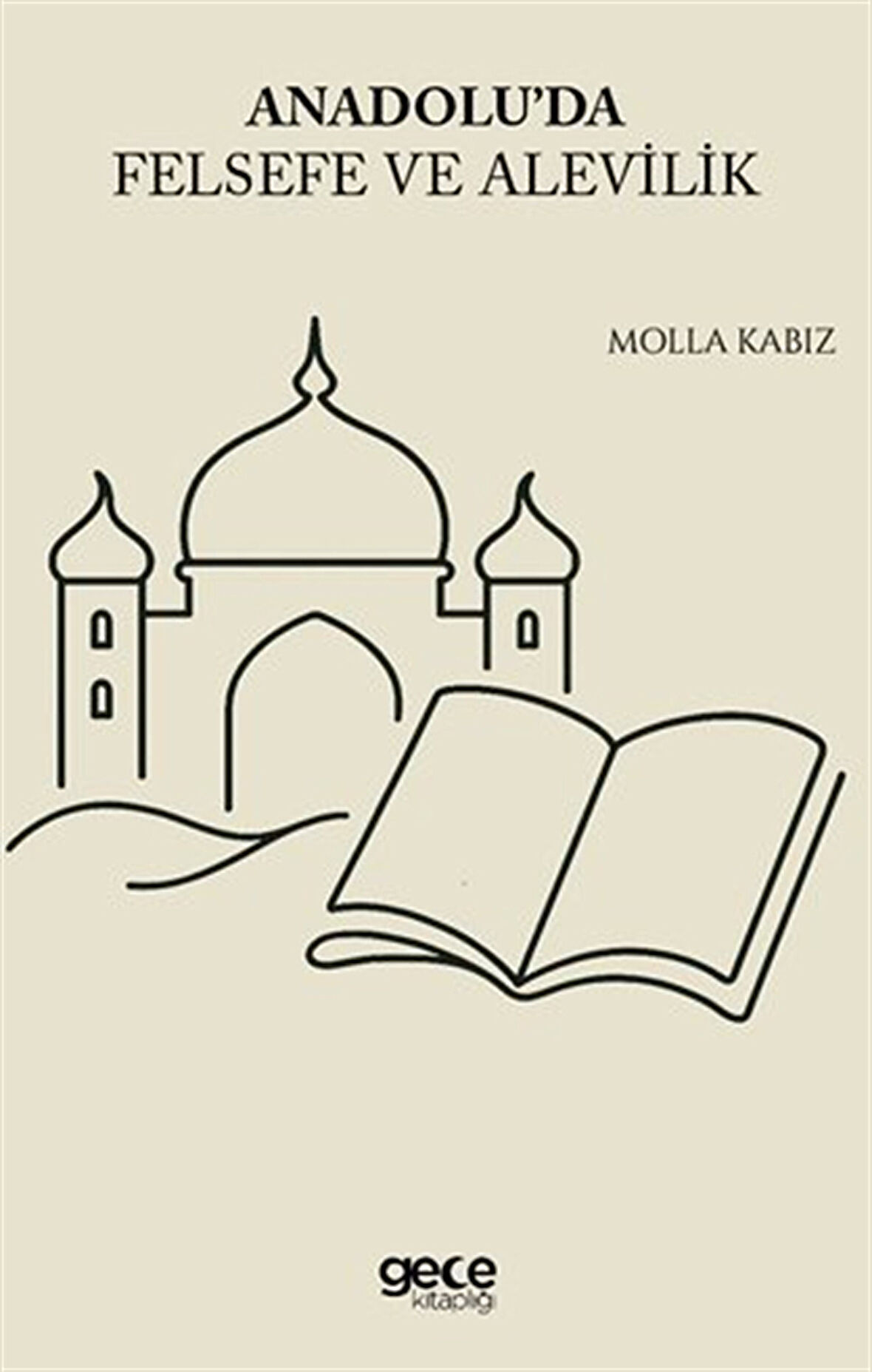 Anadoluda Felsefe ve Alevilik / Molla Kabız