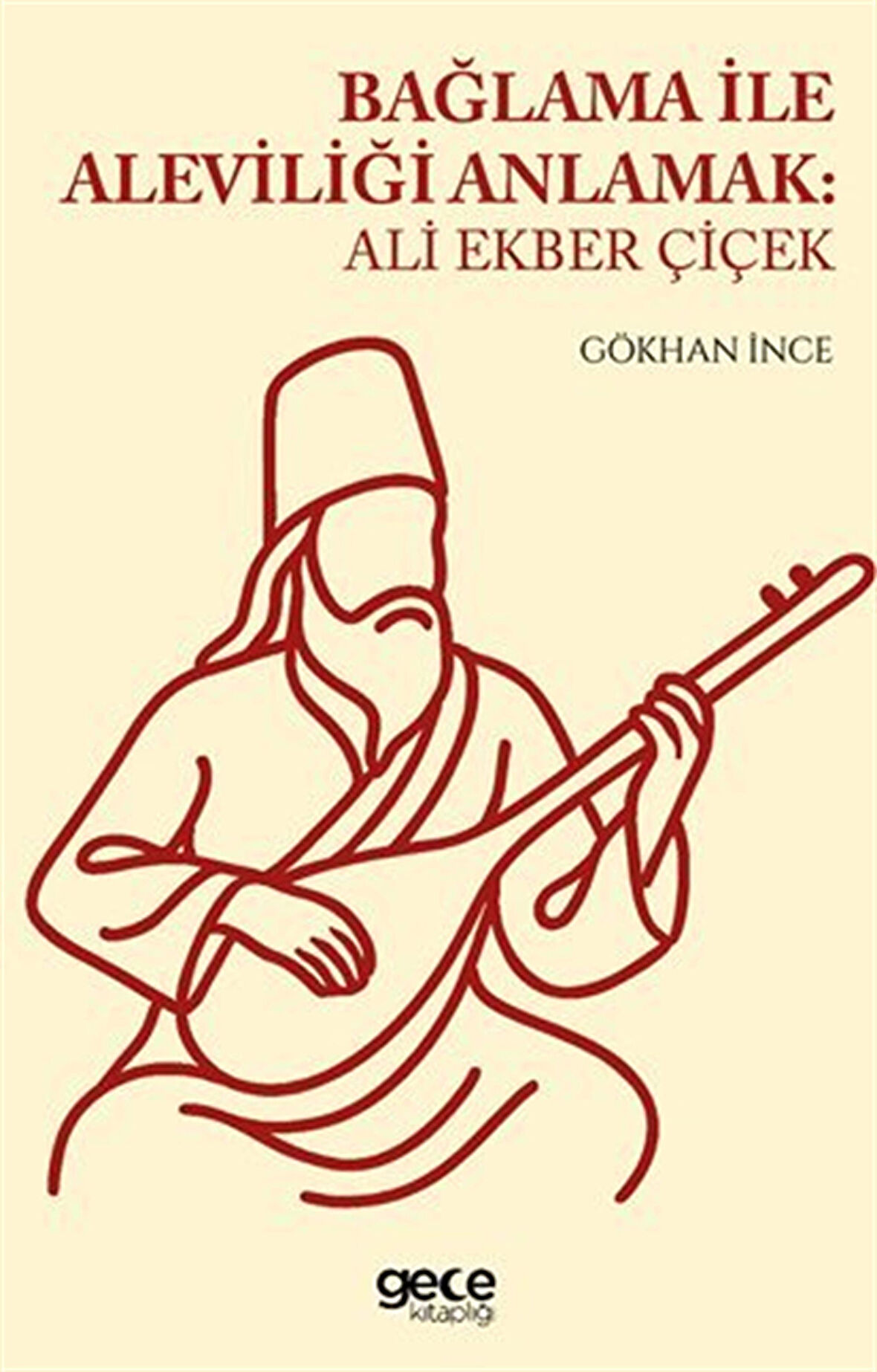 Bağlama ile Aleviliği Anlatmak / Gökhan İnce