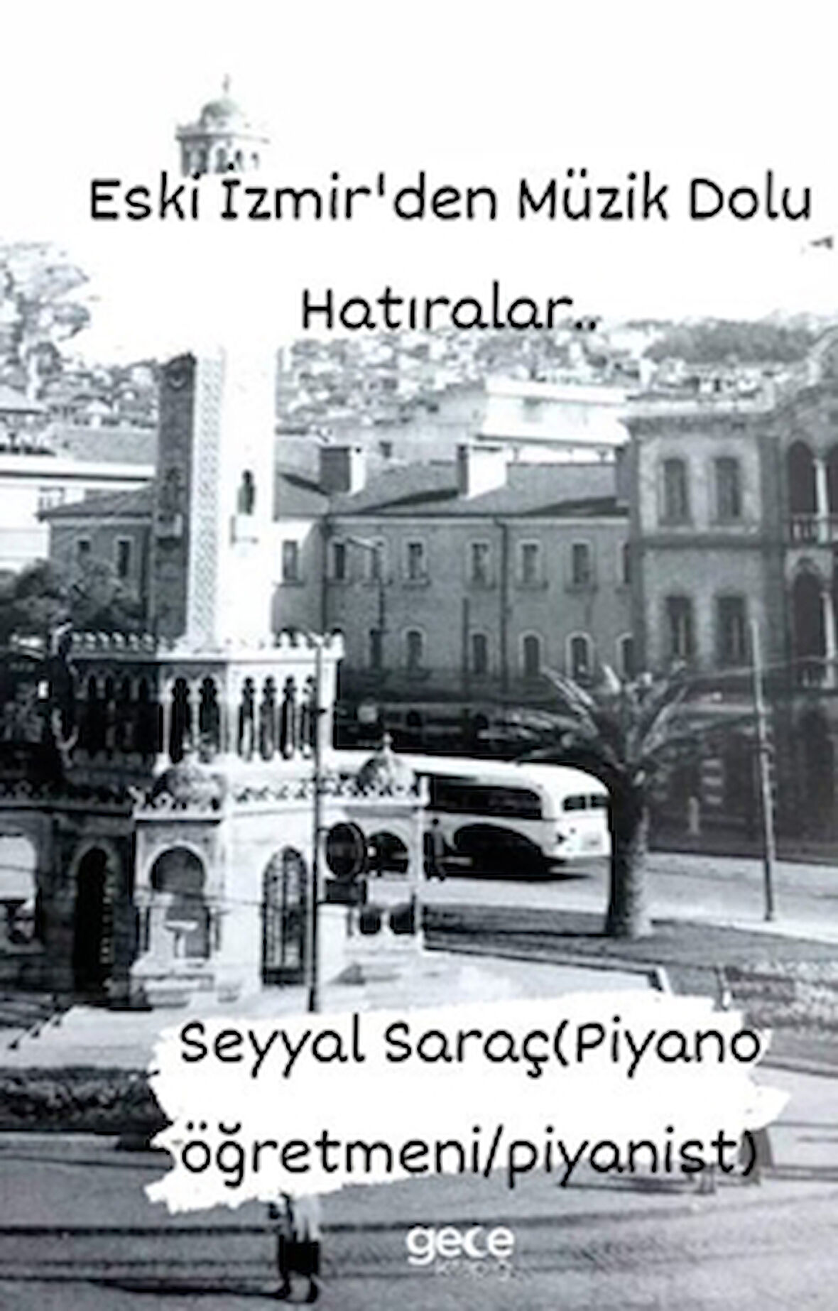 Eski İzmirden Müzik Dolu Hatıralar