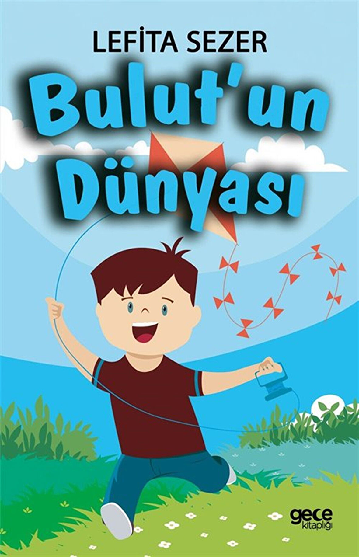 Bulut'un Dünyası / Lefita Sezer