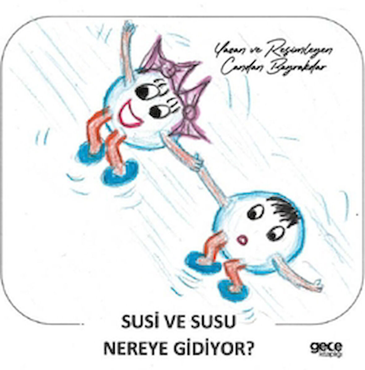 Susi ve Susu Nereye Gidiyor?