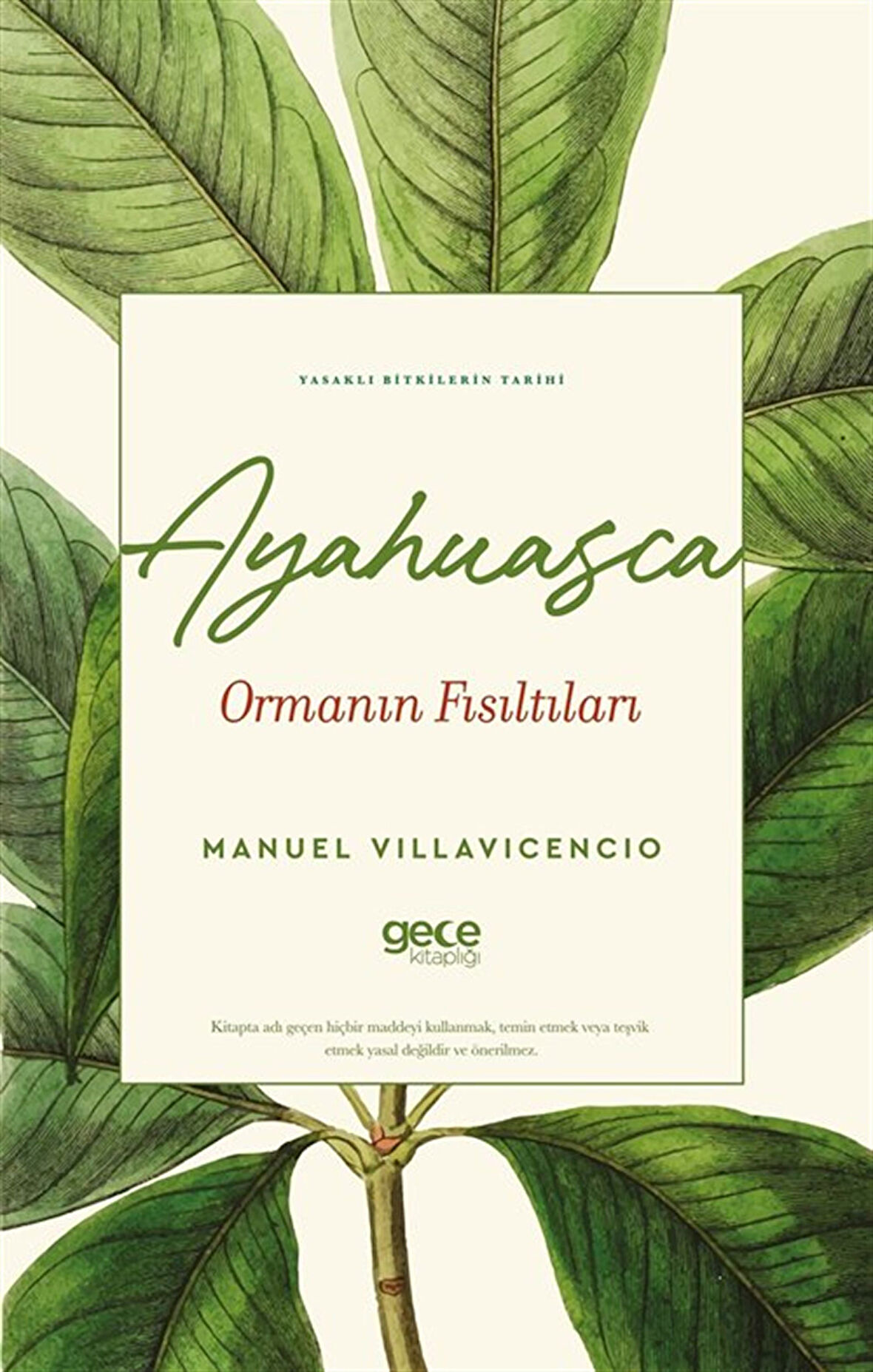 Ayahuasca Ormanın Fısıltıları / Manuel Villavicencio
