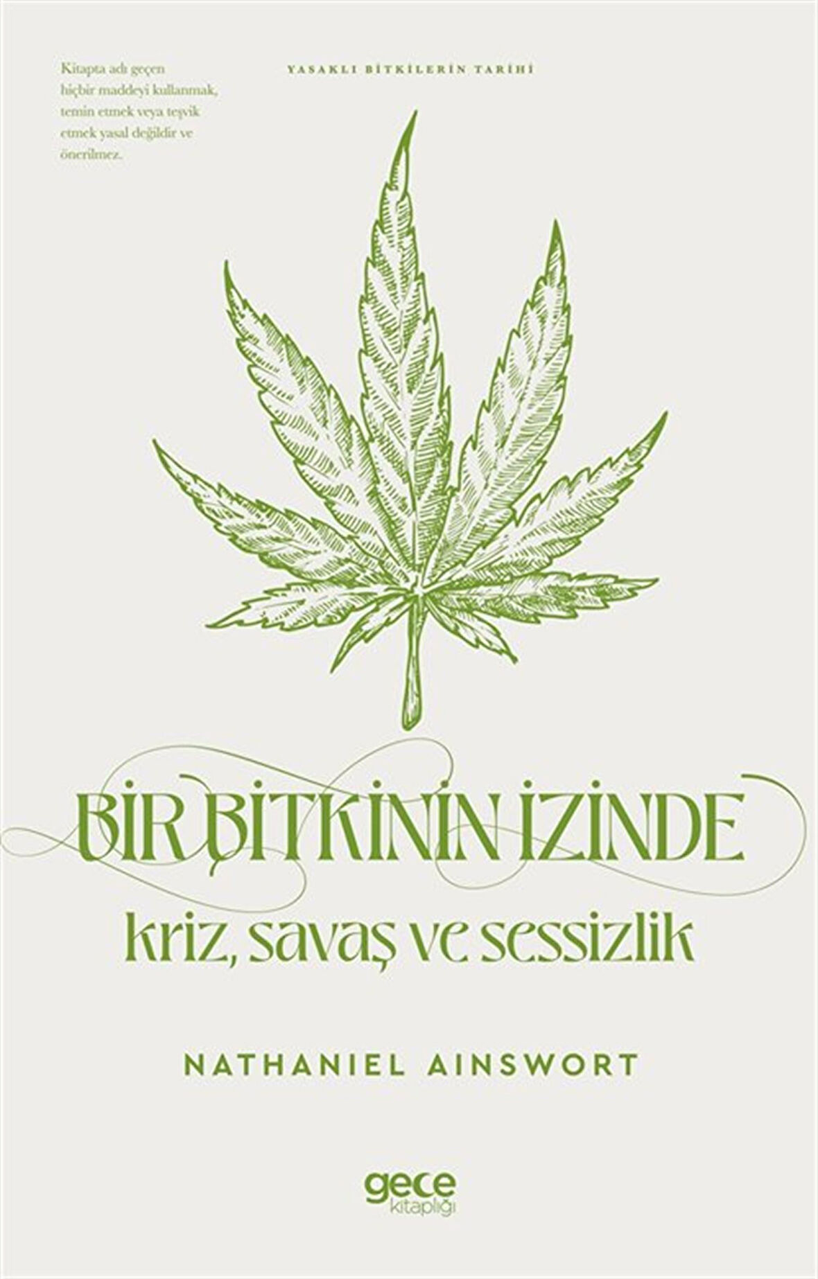 Bir Bitkinin İzinde Kriz Savaş ve Sessizlik / Nathaniel Ainsworth
