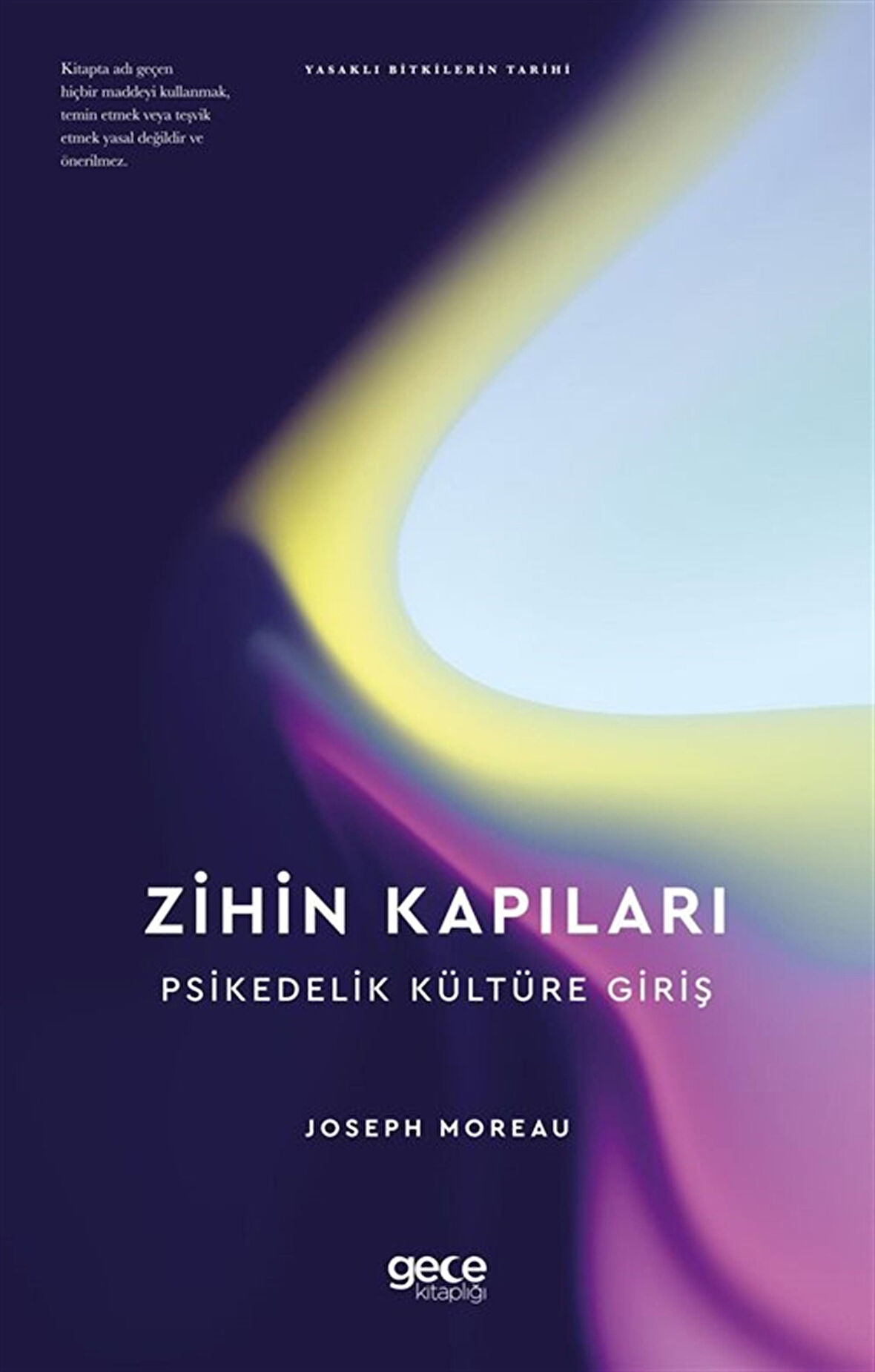 Zihin Kapıları Psikedelik Kültüre Giriş / Joseph Moreau