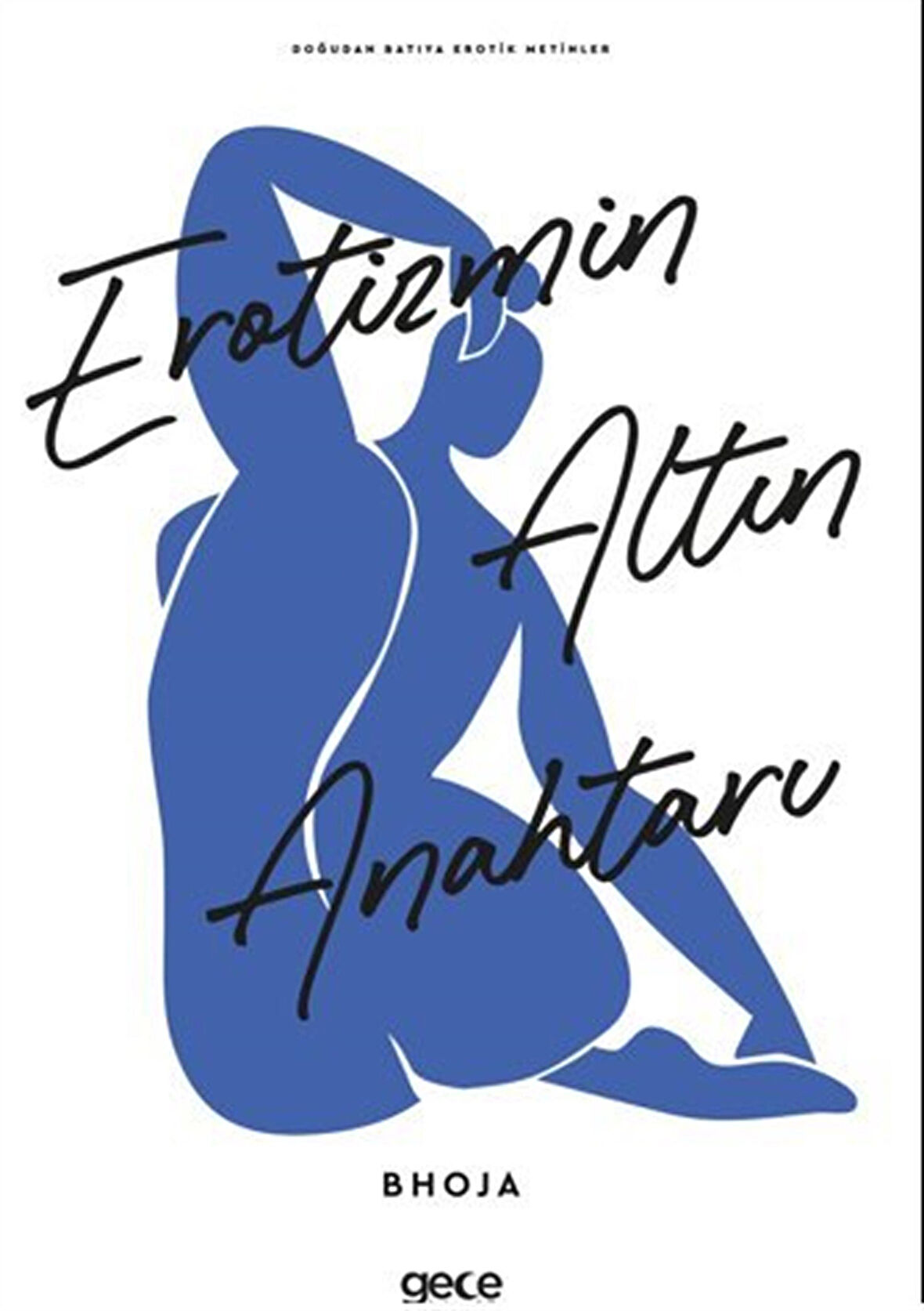 Erotizmin Altın Anahtarı / Bhoja