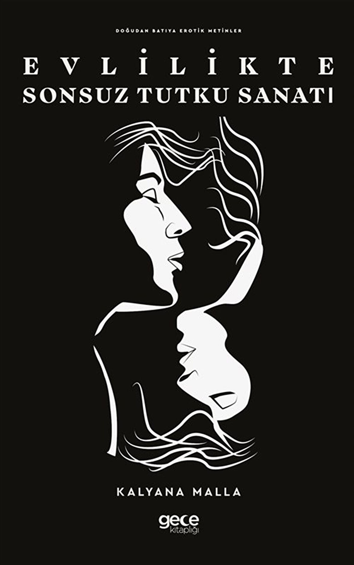 Evlilikte Sonsuz Tutku Sanatı / Kalyanamalla