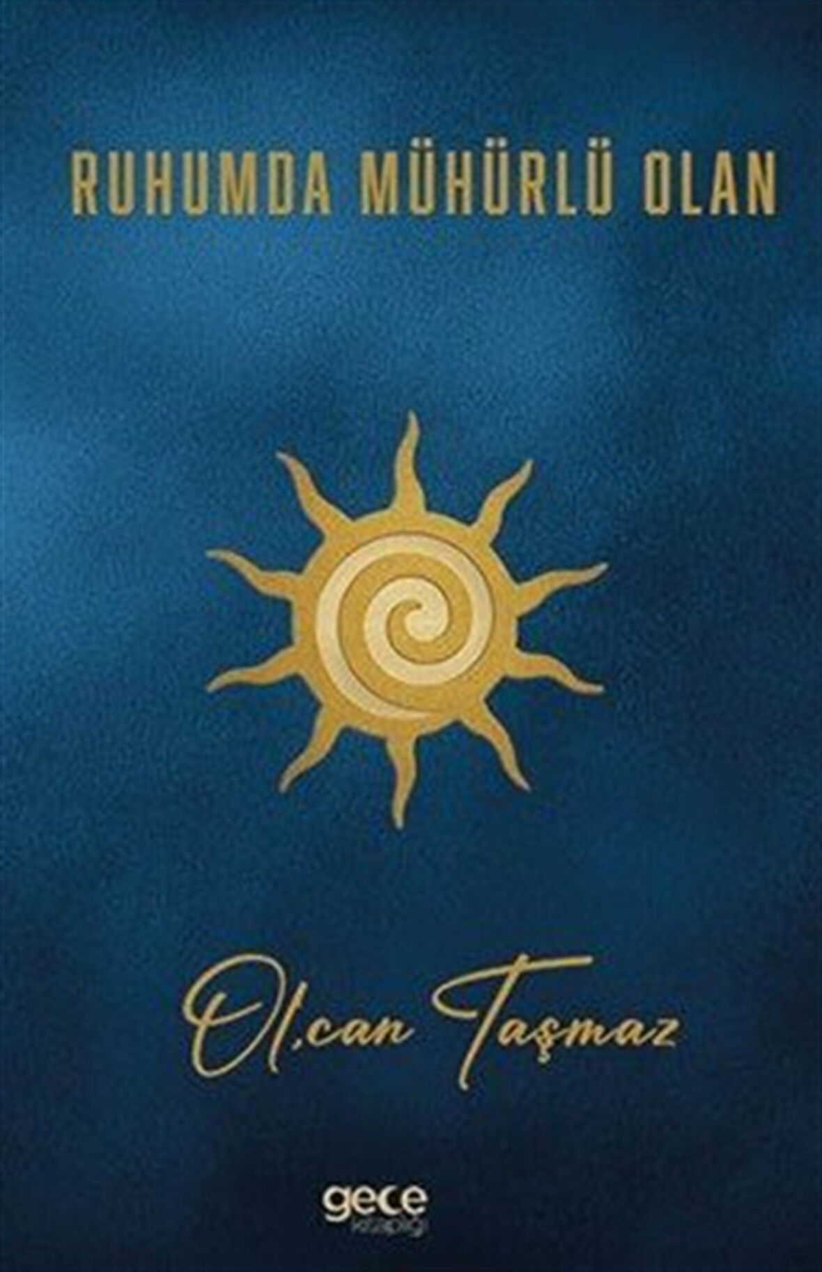 Ruhumda Mühürlü Olan / Olcan Taşmaz