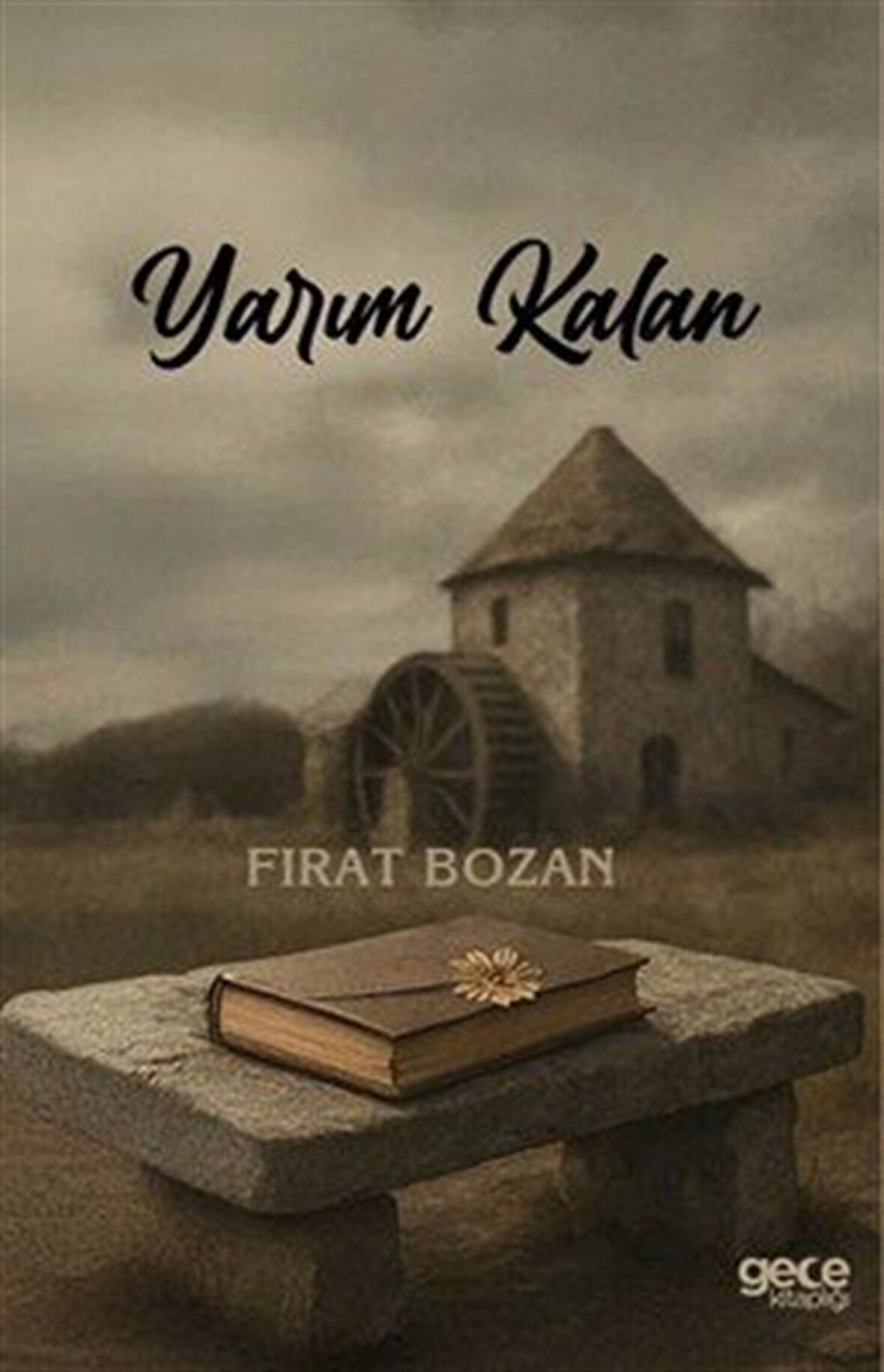 Yarım Kalan / Fırat Bozan