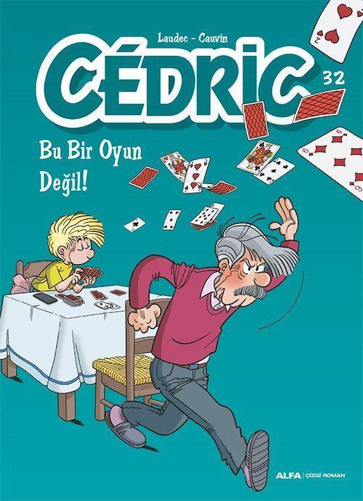 Cedric 32 / Bu Bir Oyun Değil! / Cauvin