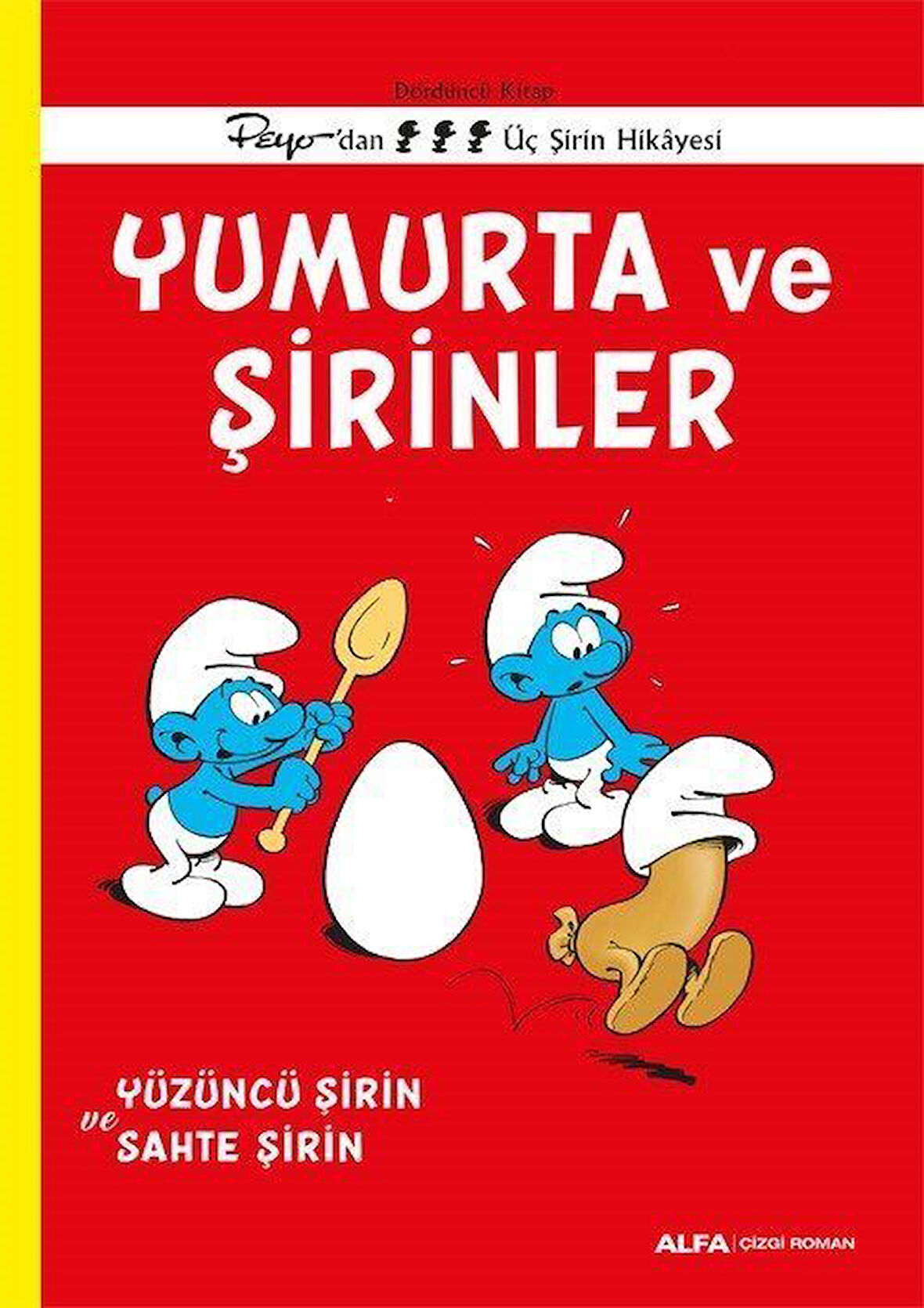 Yumurta ve Şirinler / Şirinler 4 / Peyo