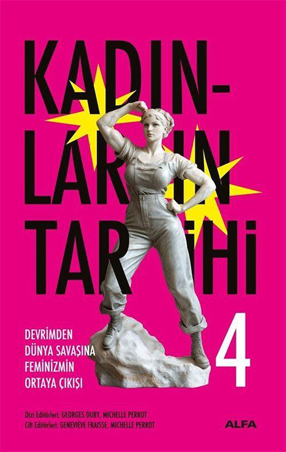 Kadınların Tarihi 4 (Karton Kapak) & Devrimden Dünya Savaşına Feminizmin Ortaya Çıkışı / Georges Duby