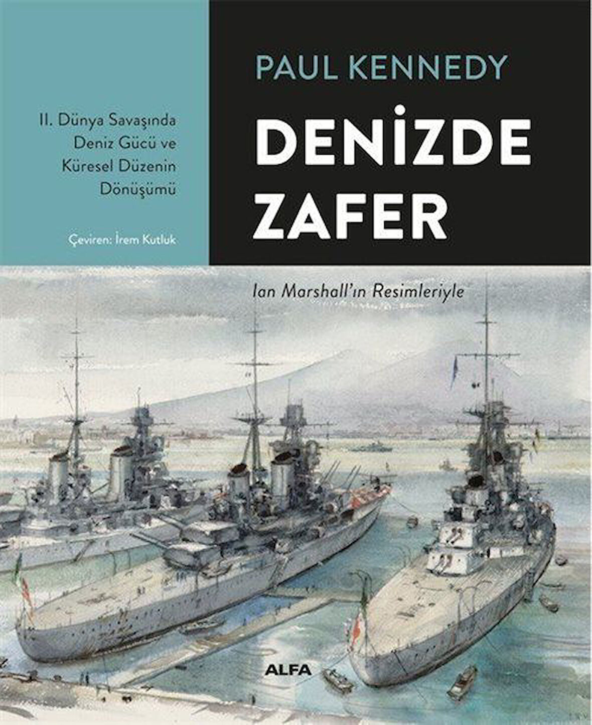 Denizde Zafer / Paul Kennedy