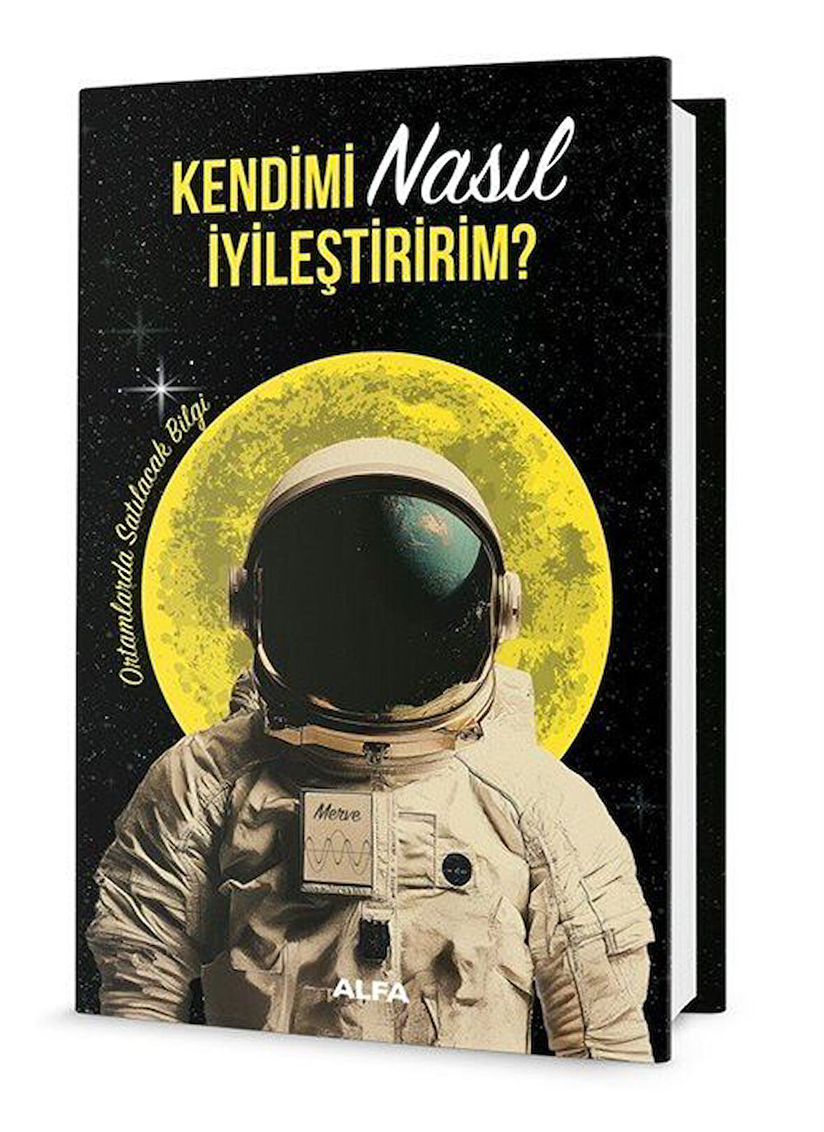Kendimi Nasıl İyileştiririm? (Ciltli) & Ortamlarda Satılacak Bilgi / Kolektif