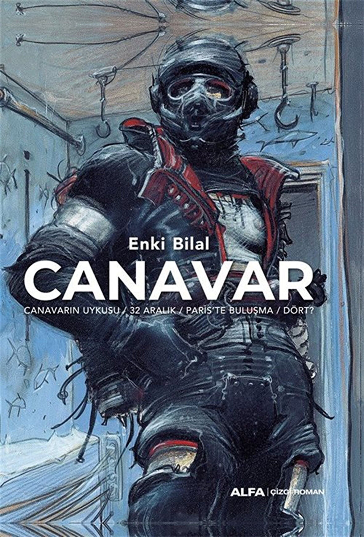 Canavar & Canavarın Uykusu - 32 Aralık - Paris'te Buluşma - Dört? / Enki Bilal