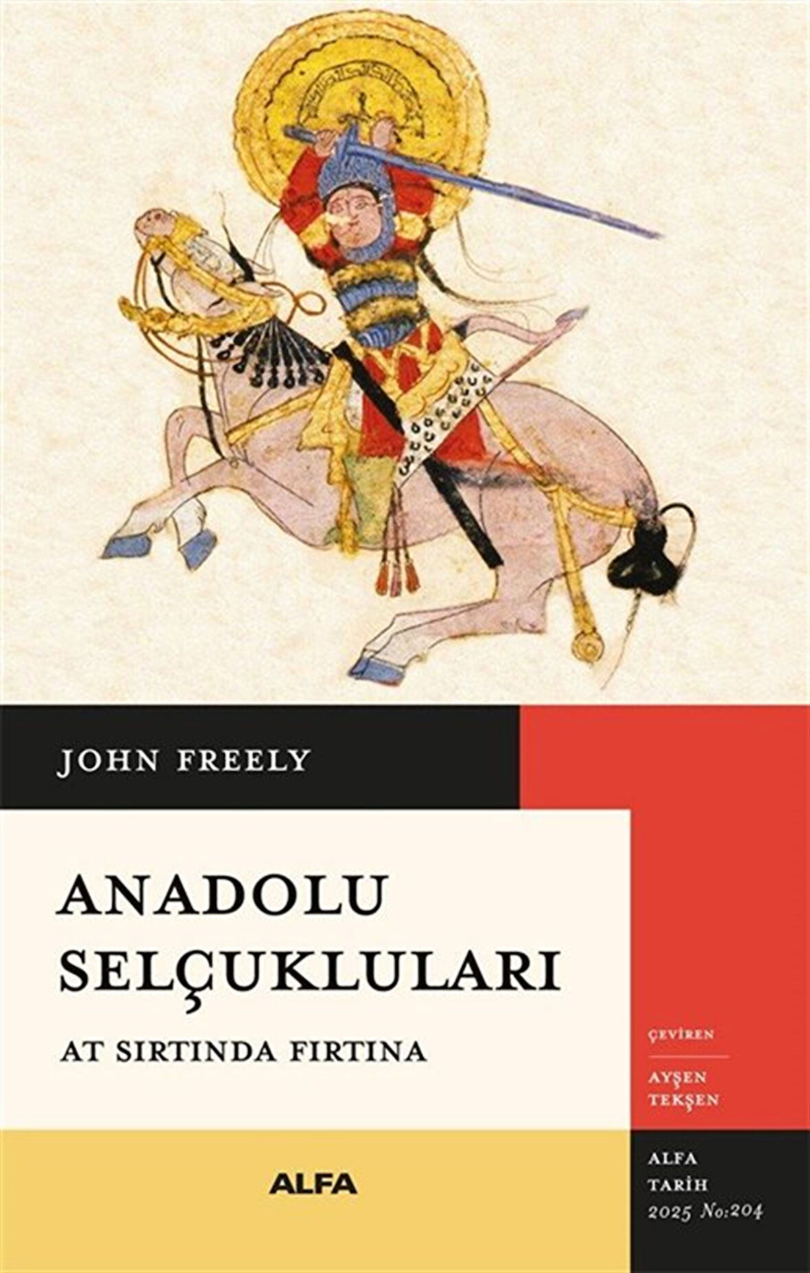 Anadolu Selçukluları & At Sırtında Fırtına / John Freely