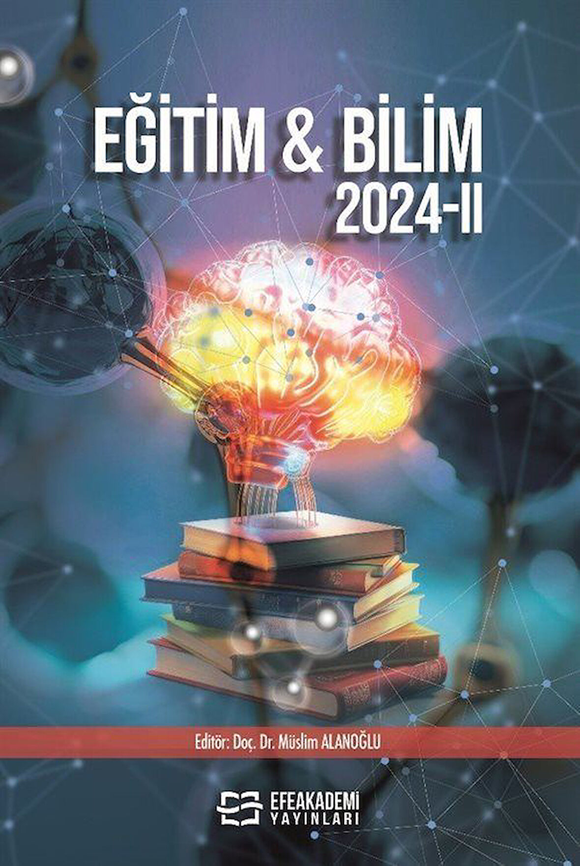 Eğitim - Bilim 2024 - II / Müslim Alanoğlu
