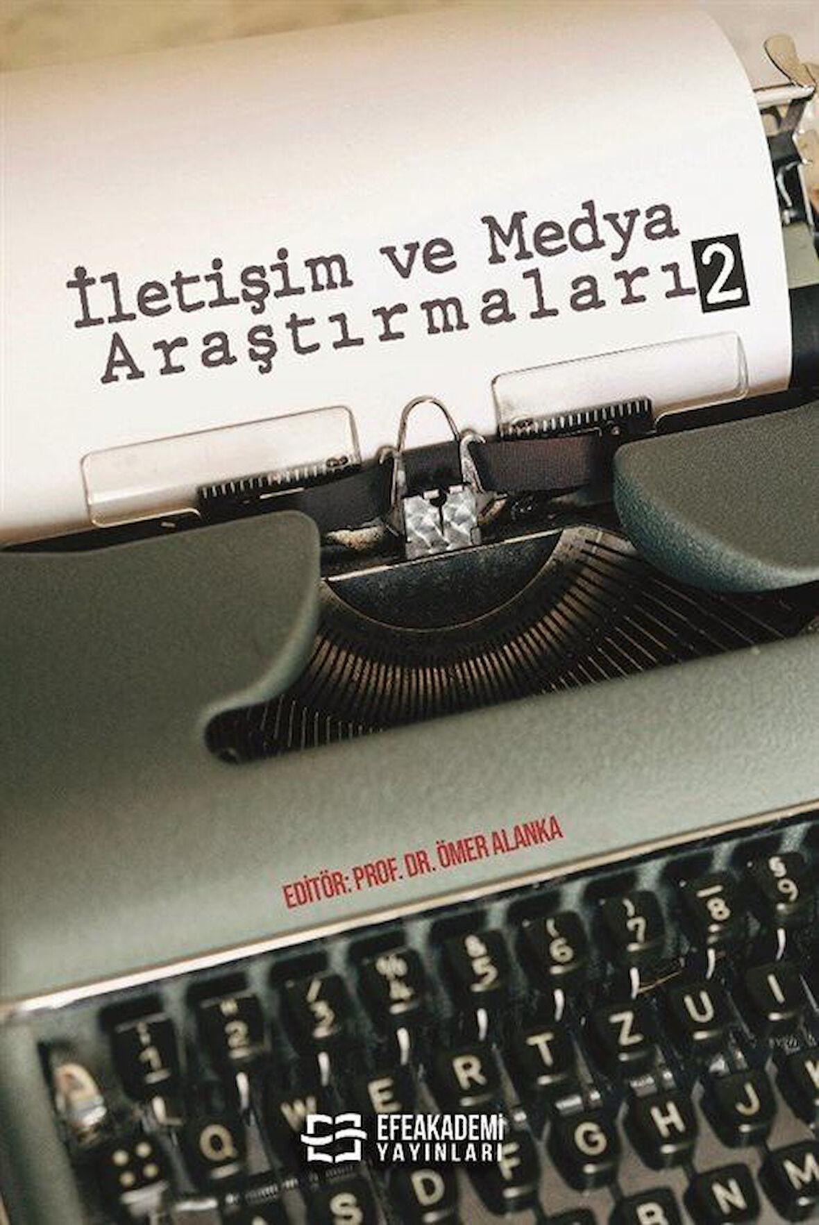 İletişim ve Medya Araştırmaları 2 / Prof. Dr. Ömer Alanka
