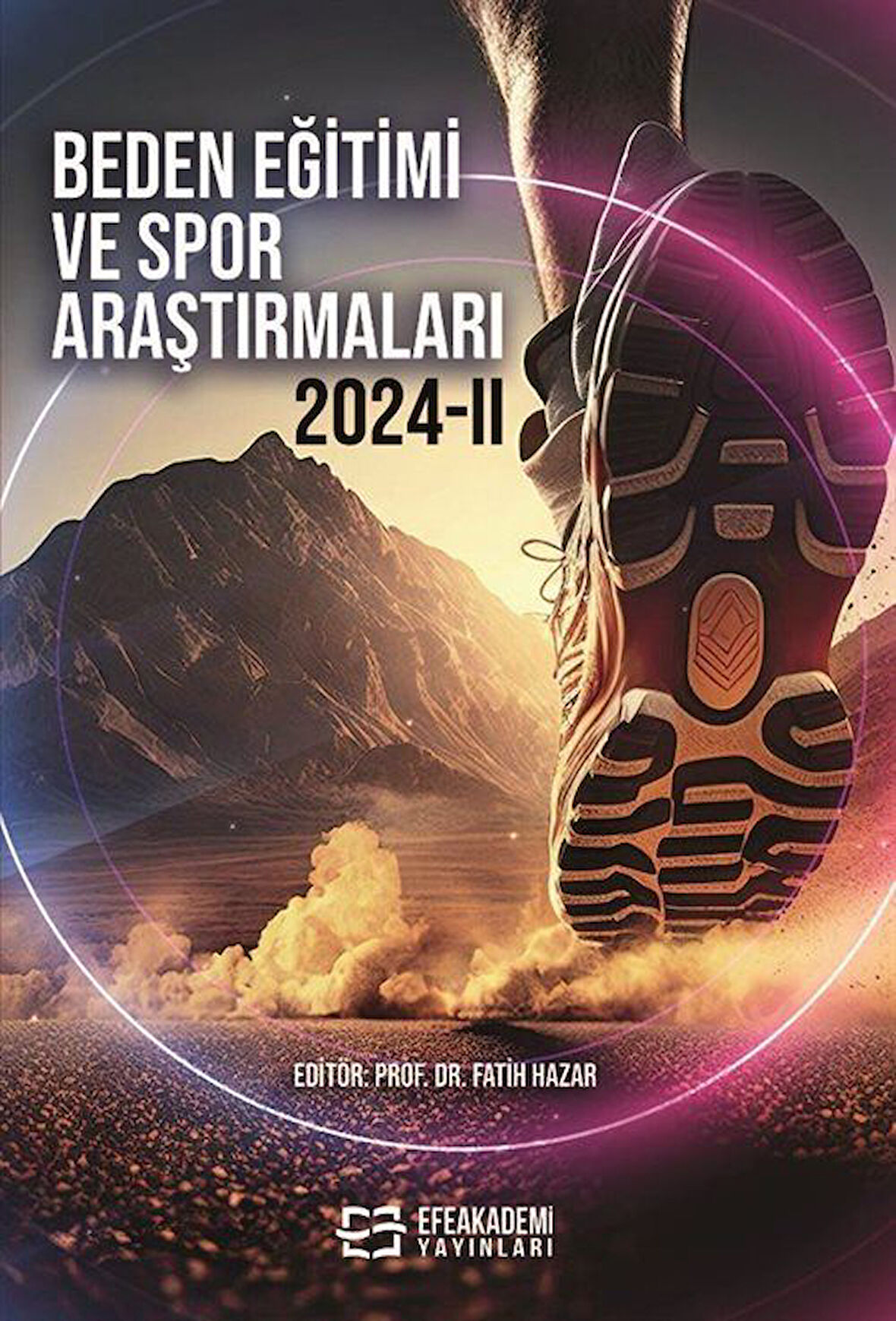 Beden Eğitimi ve Spor Araştırmaları 2024 II / Prof. Dr. Fatih Hazar