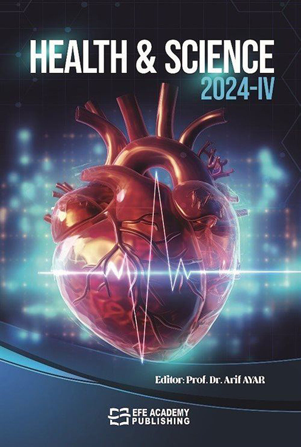 Health - Science 2024 IV / Prof. Dr. Arif Ayar