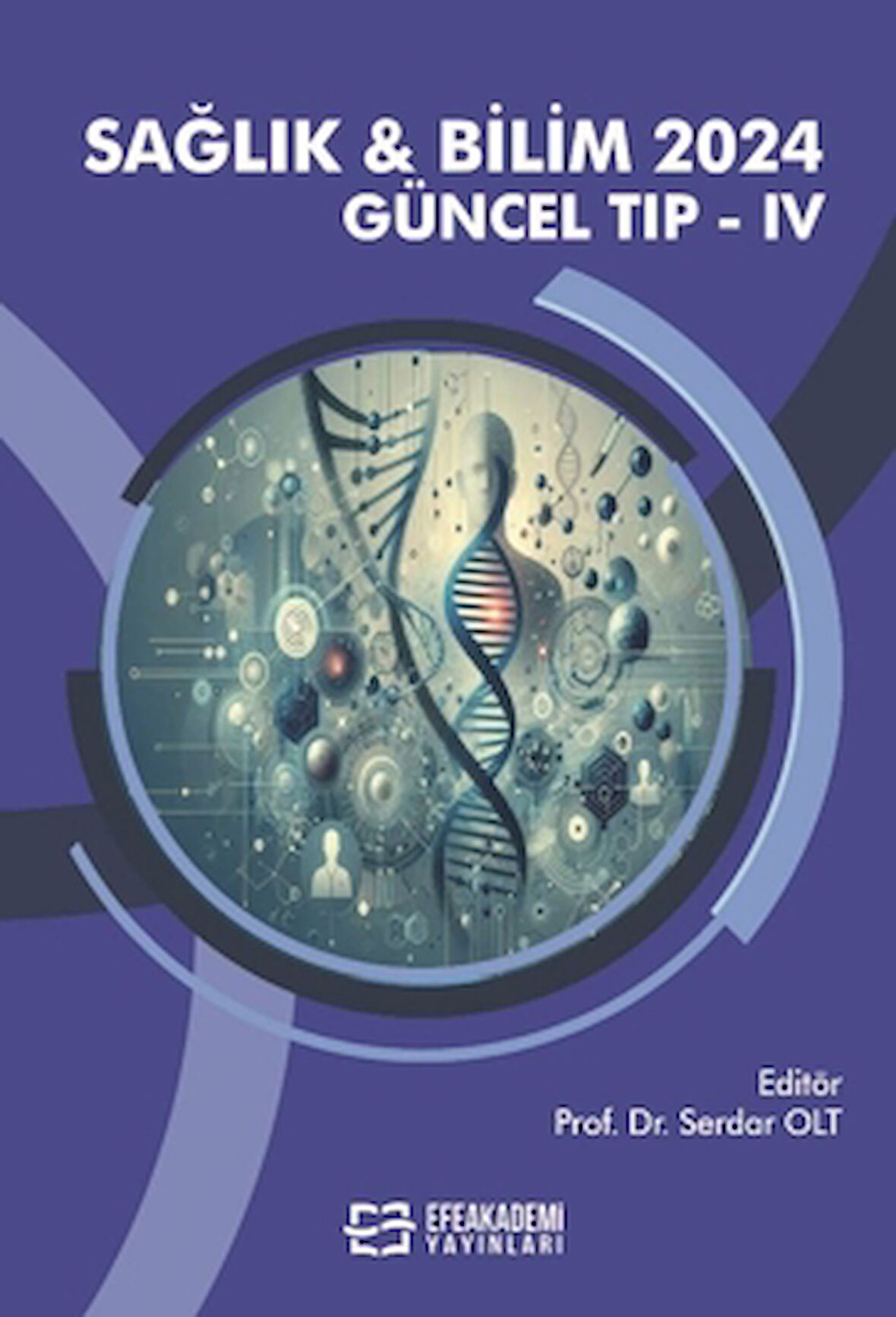 Sağlık & Bilim 2024: Güncel Tıp IV