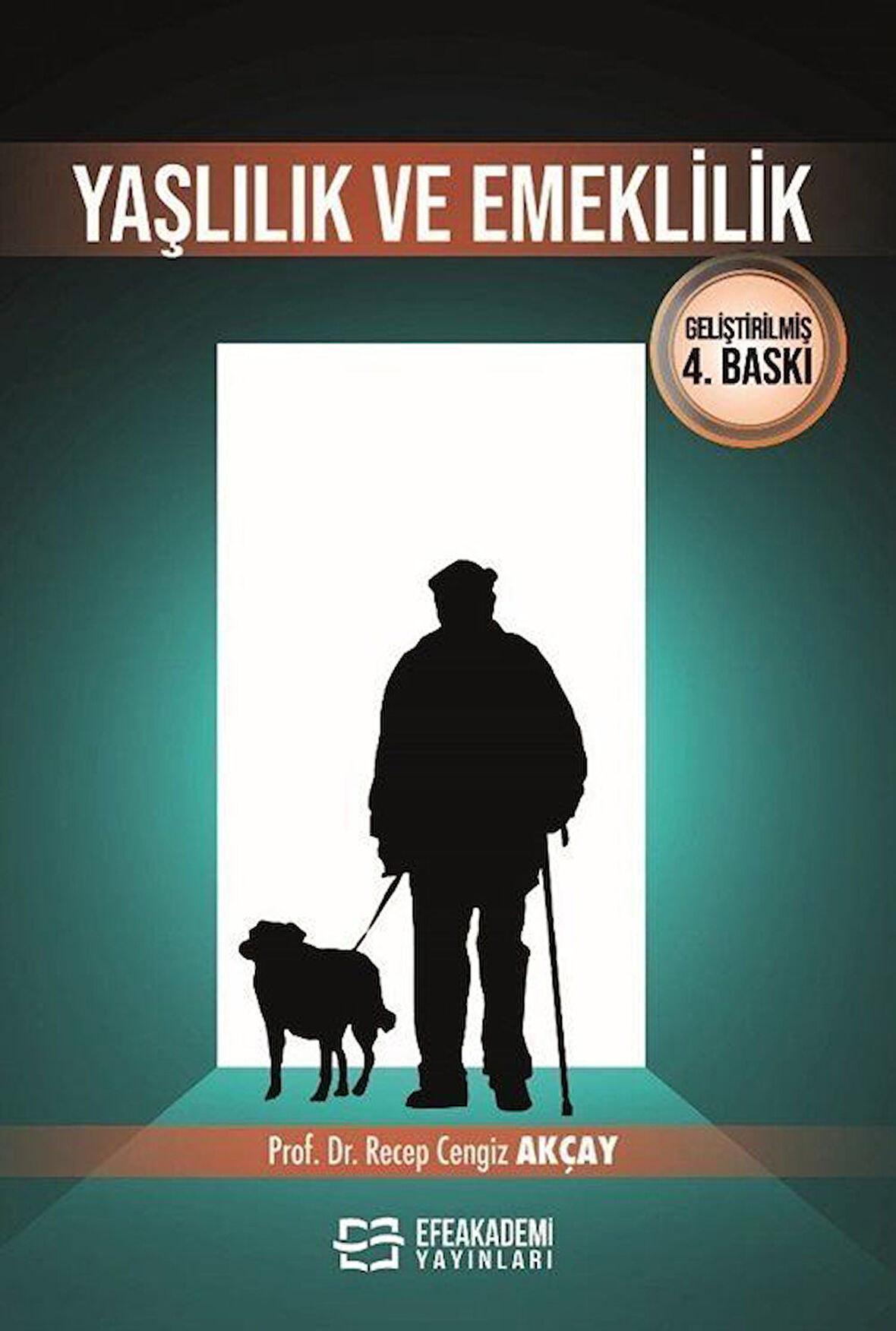 Yaşlılık ve Emeklilik / Prof. Dr. Recep Cengiz Akçay