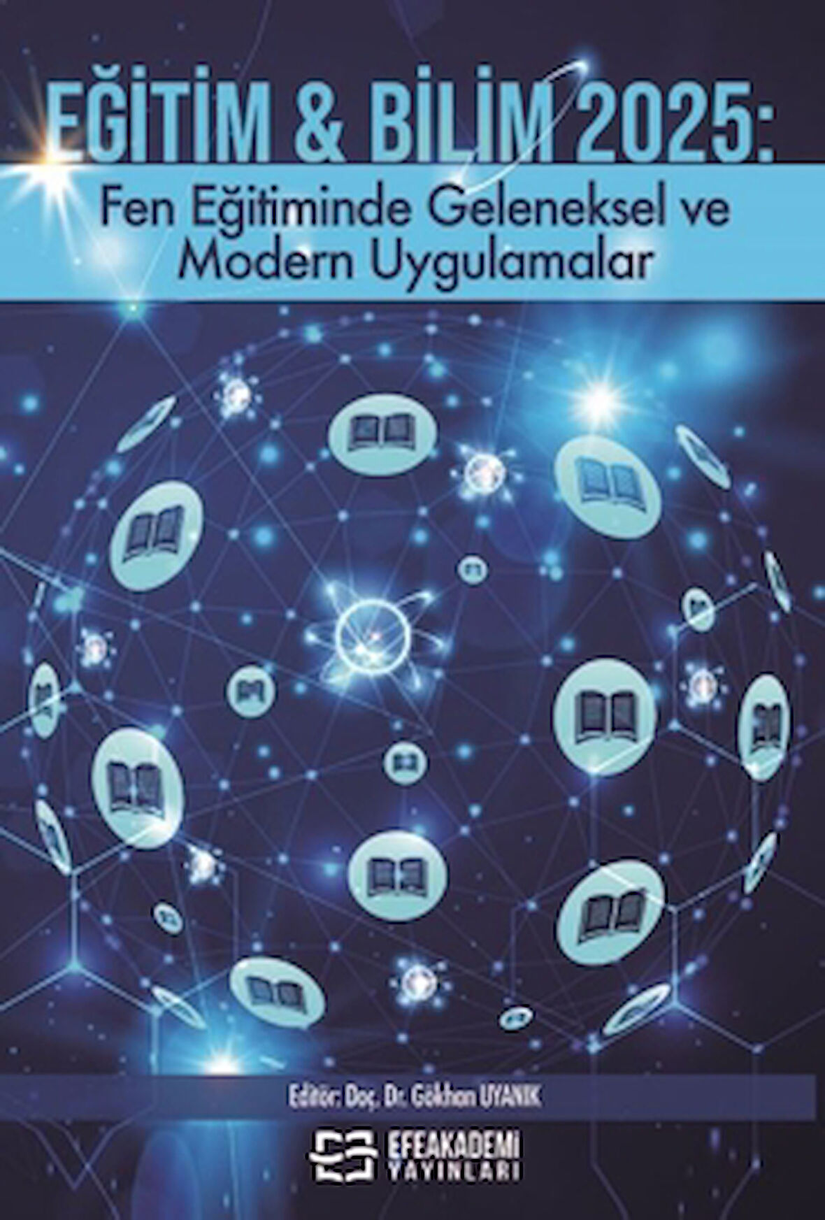 Eğitim & Bilim 2025: Fen Eğitiminde Geleneksel ve Modern Uygulamalar