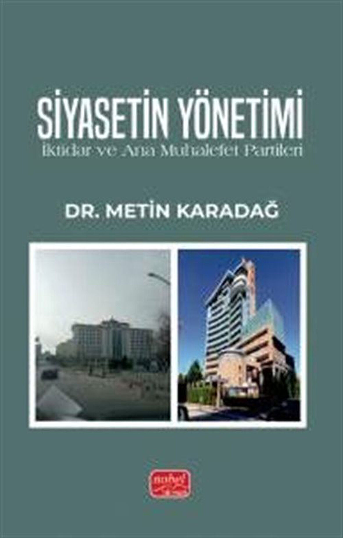 Siyasetin Yönetimi & İktidar ve Ana Muhalefet Partileri / Dr. Metin Karadağ