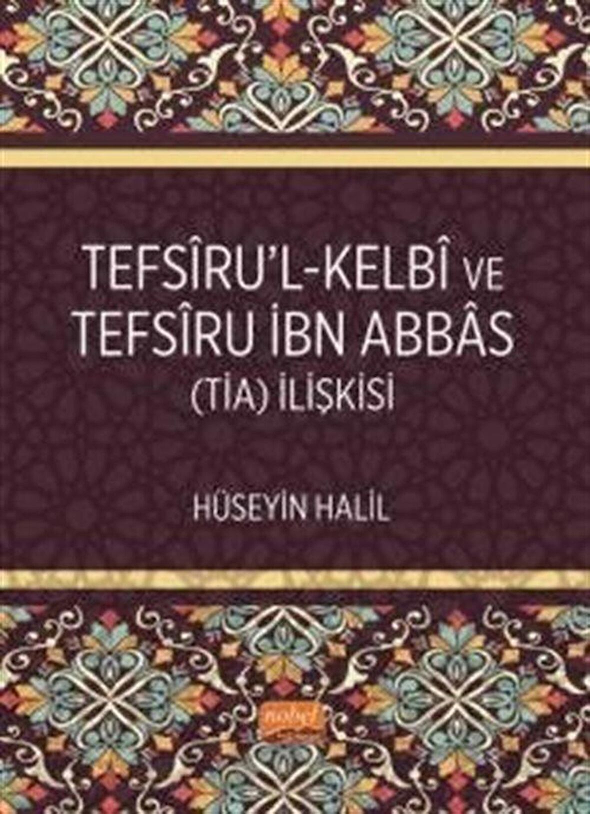 Tefsiru’l-Kelbî ve Tefsiru İbn Abbas (TİA) İlişkisi