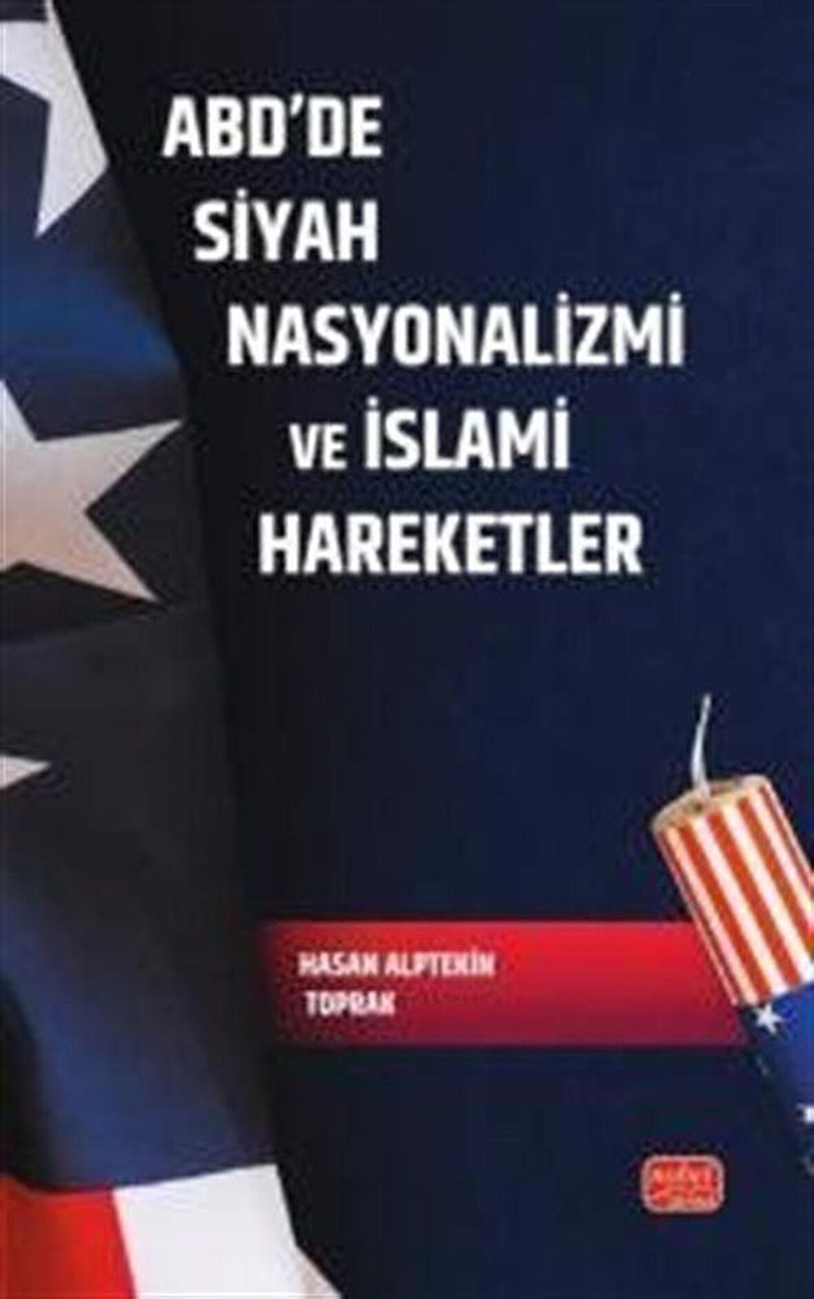 ABD'de Siyah Nasyonalizmi ve İslami Hareketler / Hasan Alptekin Toprak