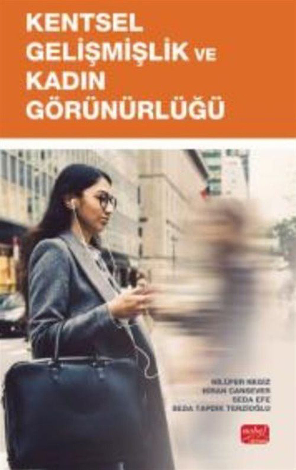 Kentsel Gelişmişlik ve Kadın Görünürlüğü / Kolektif