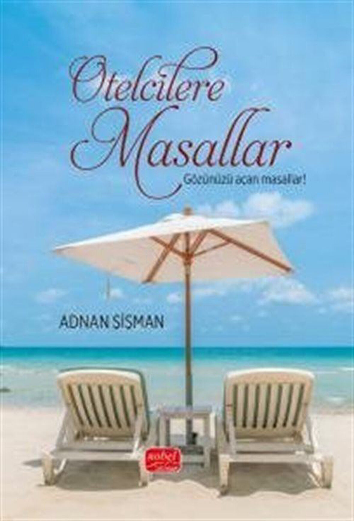 Otelcilere Masallar & Gözünüzü Açan Masallar / Adnan Şişman