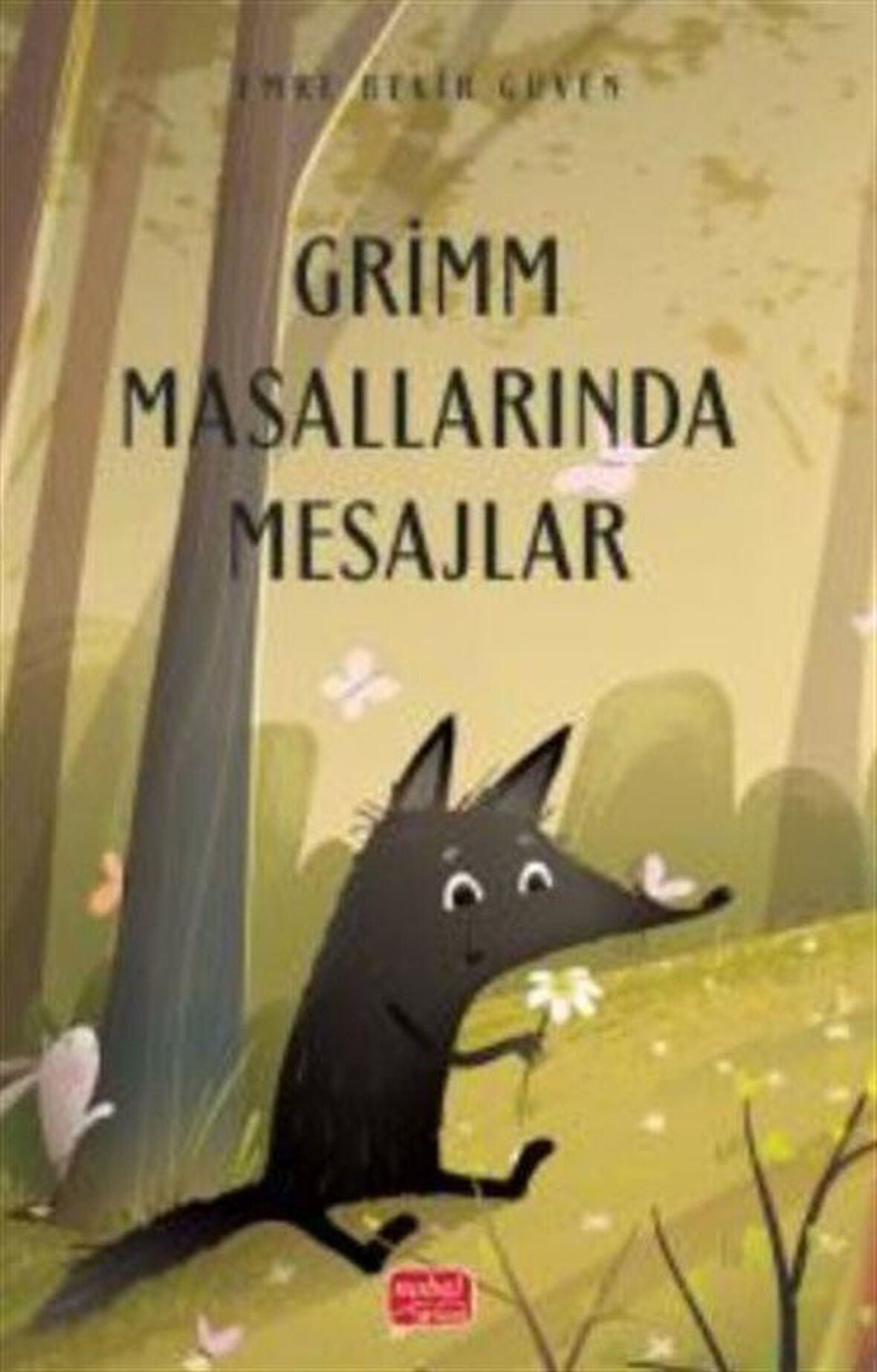 Grimm Masallarında Mesajlar / Emre Bekir Güven