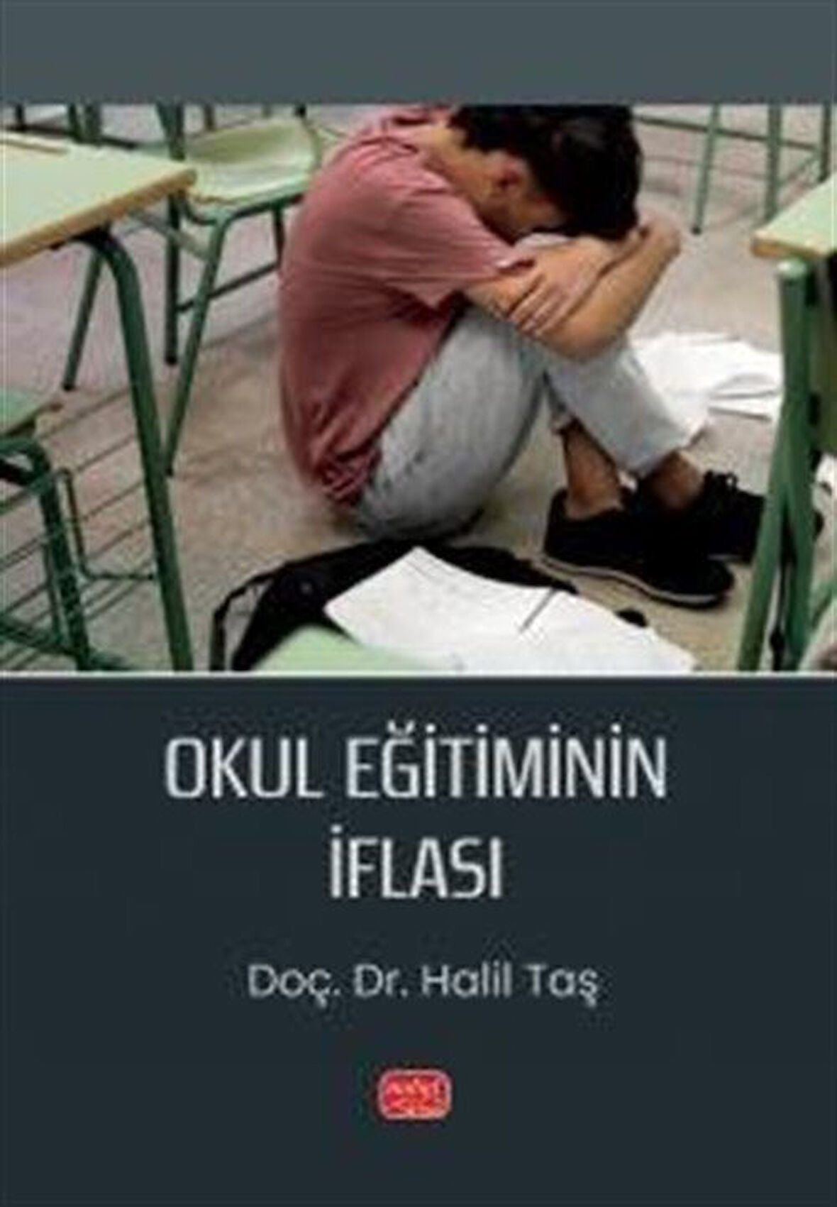 Okul Eğitiminin İflası / Dr. Halil Taş